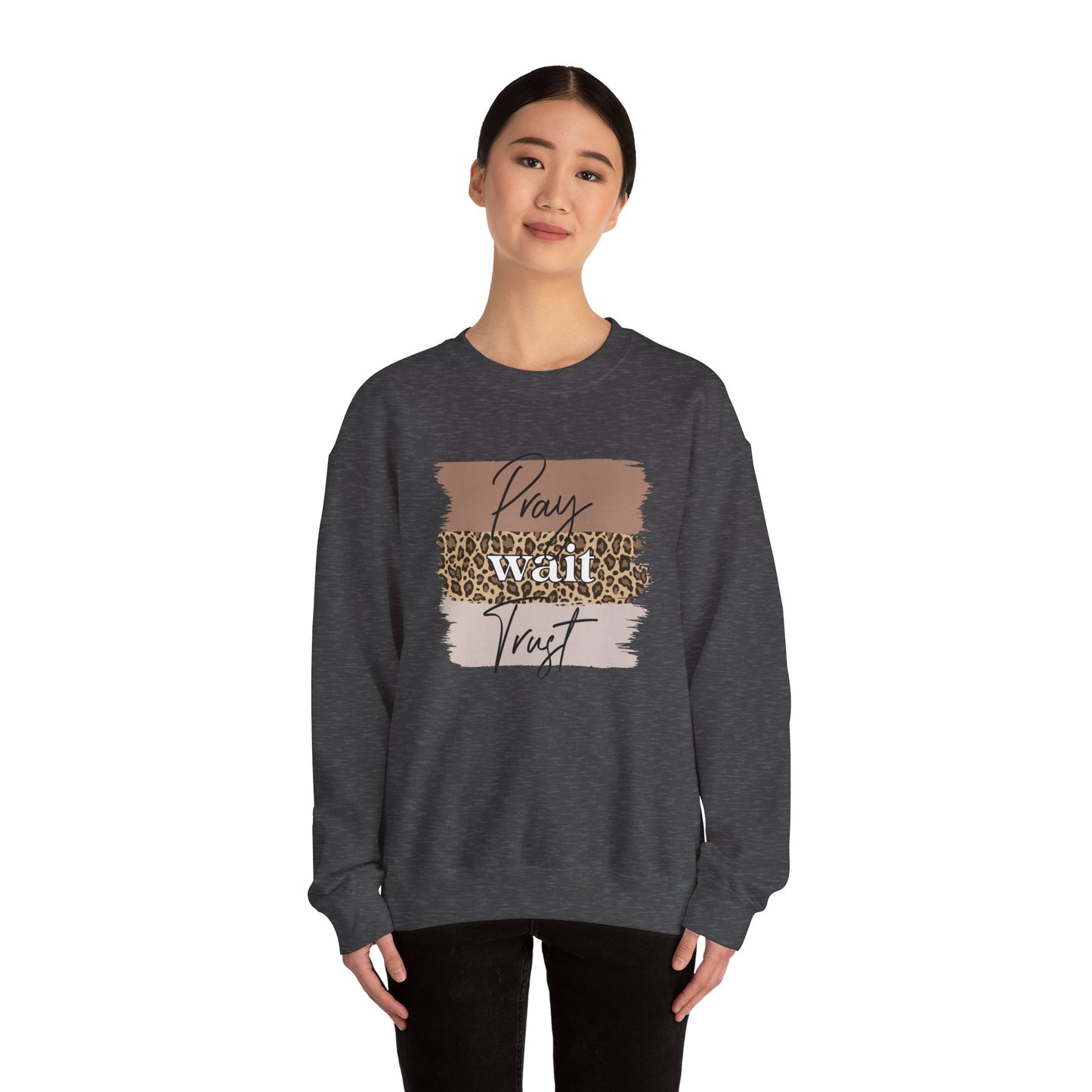 Pray Wait Trust Unisex Crewneck Sweatshirt