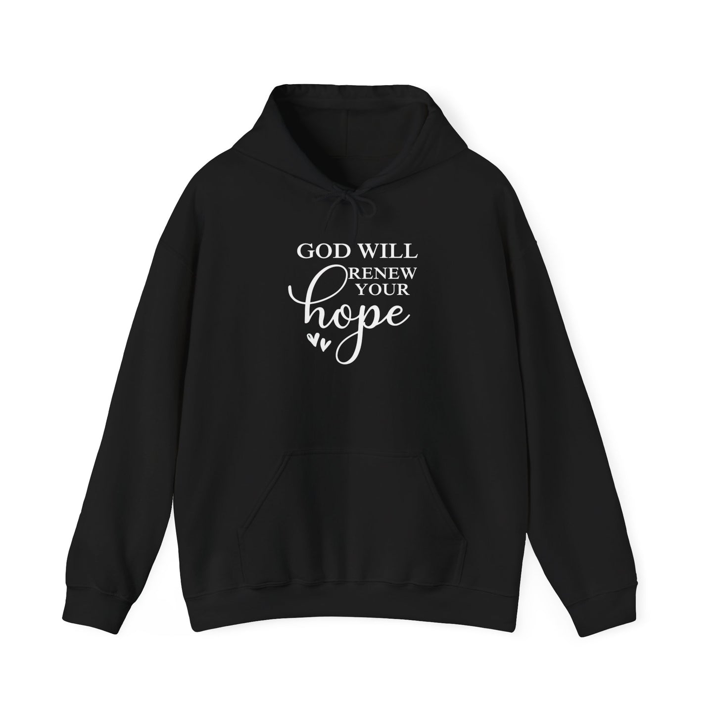 God Will Renew Your Hope Hoodie