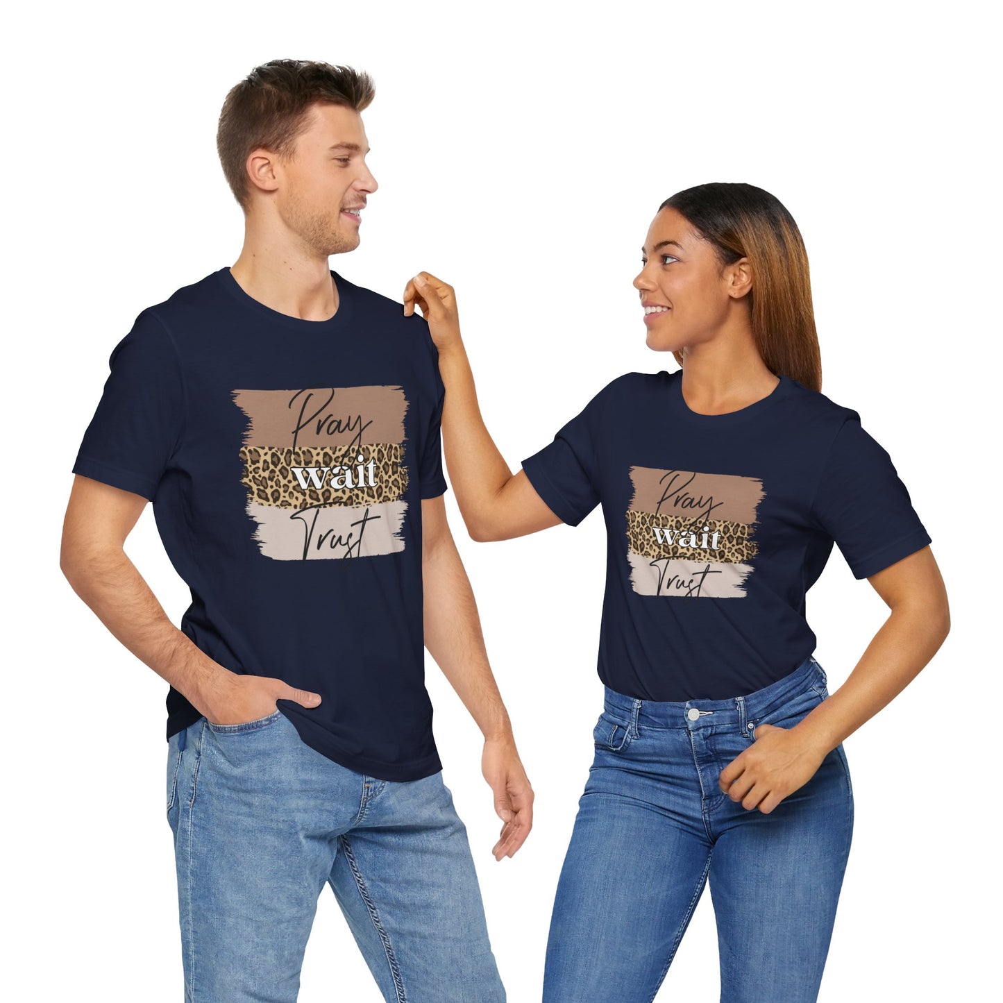 Pray Wait Trust Unisex T-Shirt