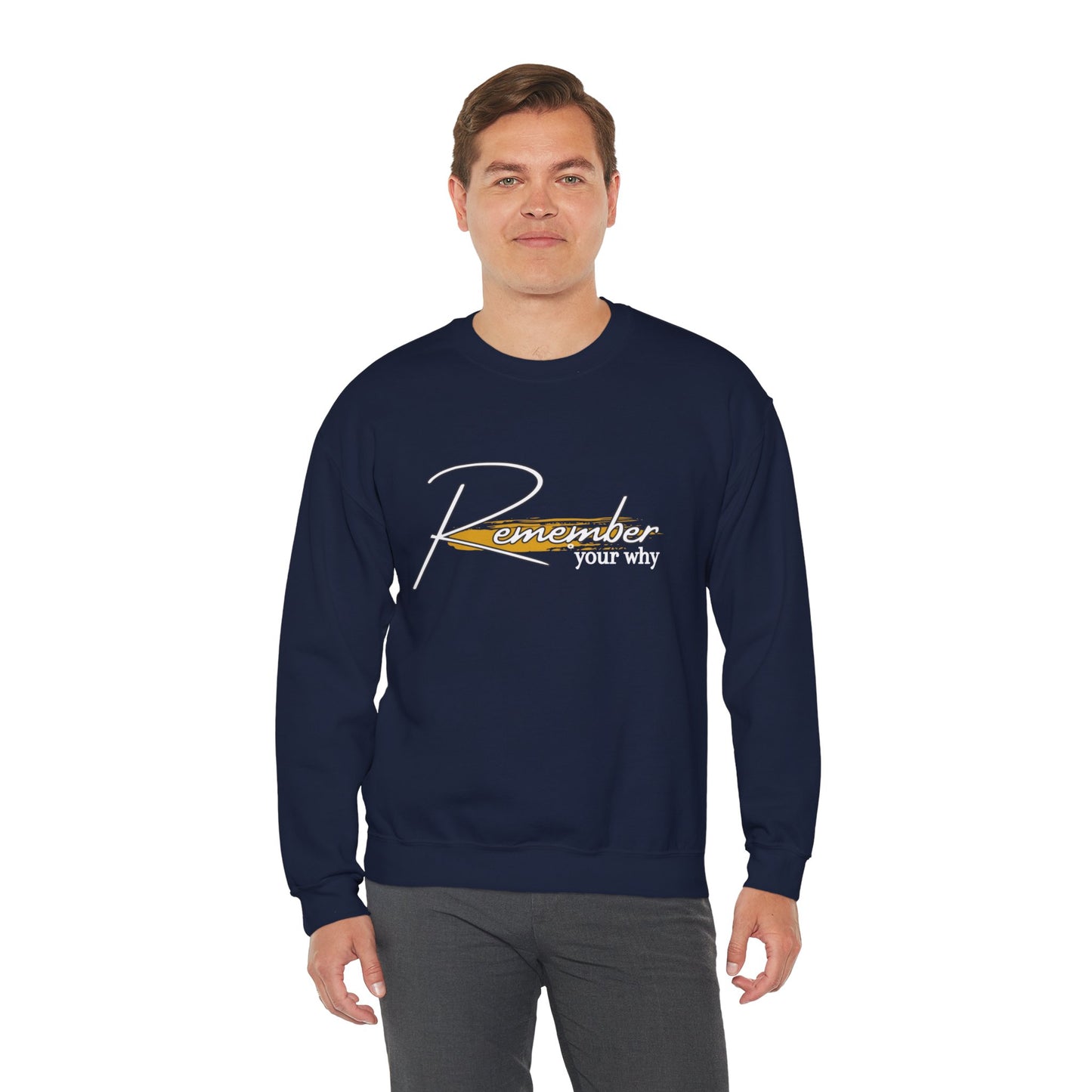 REMEMBER YOUR  WHY Crewneck Sweatshirt