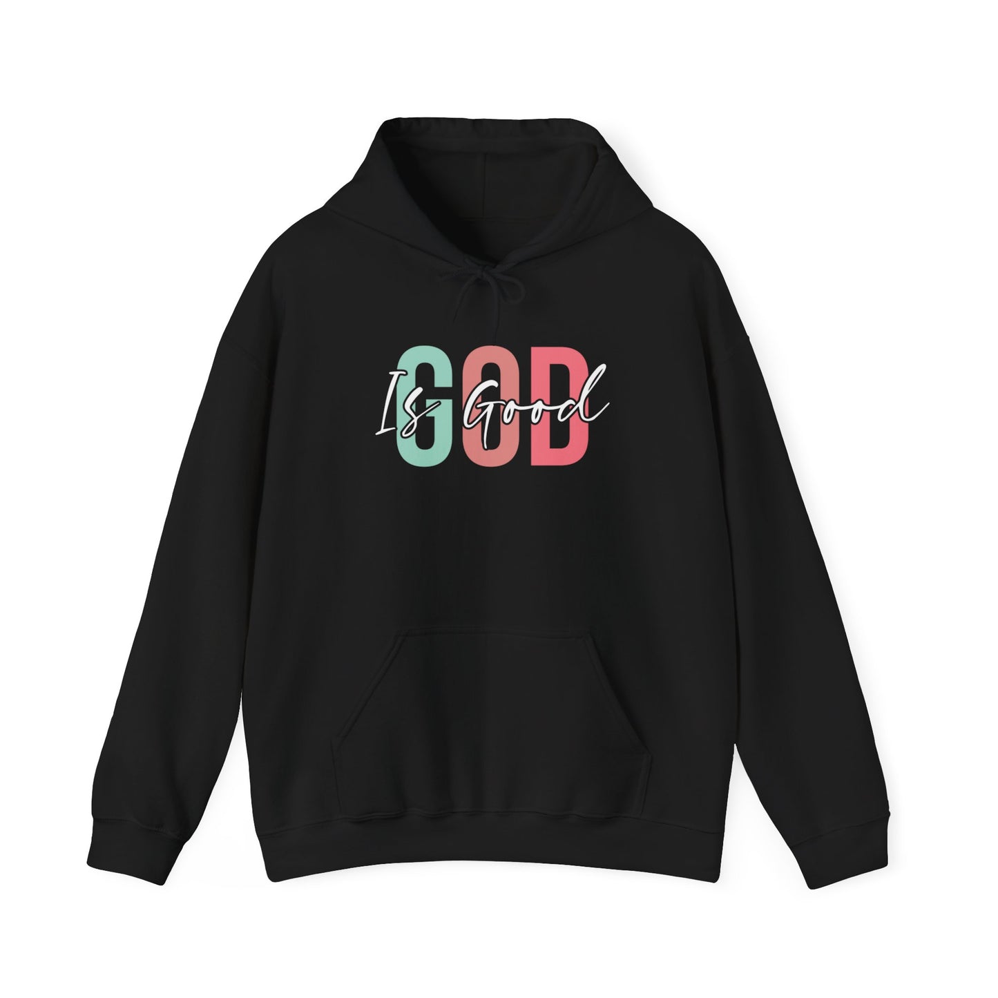 God Is Good Hooded Sweatshirt