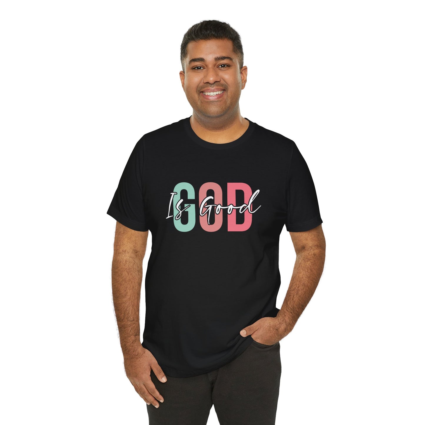 God Is Good Unisex T-Shirt