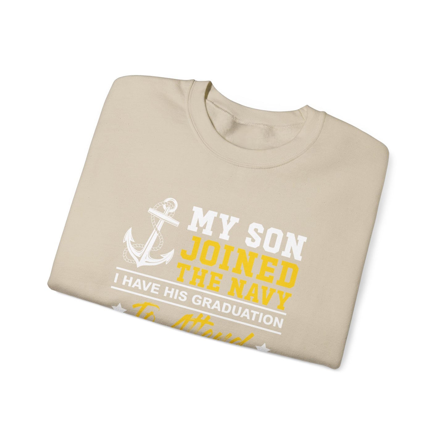 My Son Joined The Navy  Crewneck Sweatshirt