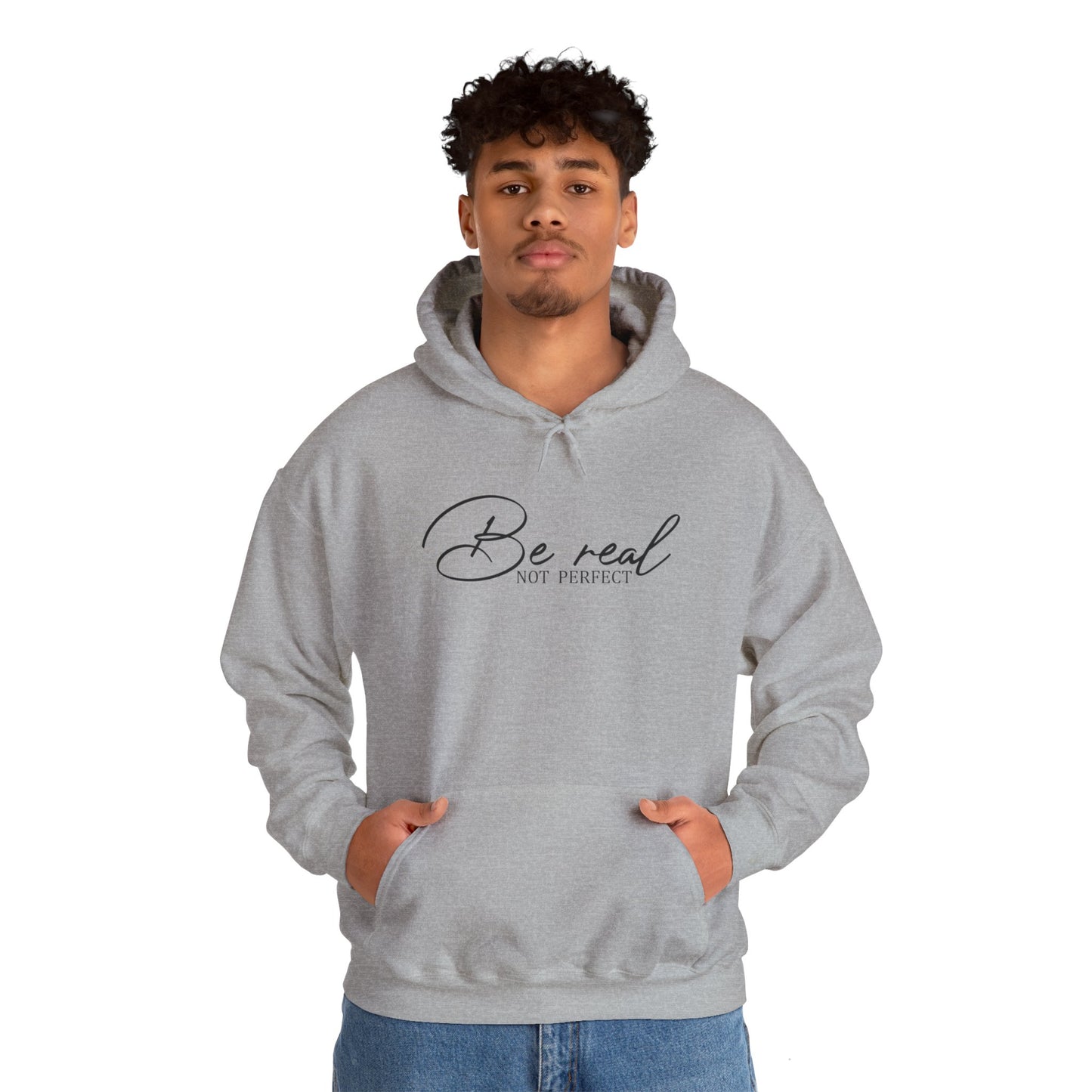 Be Real Not Perfect Hoodie