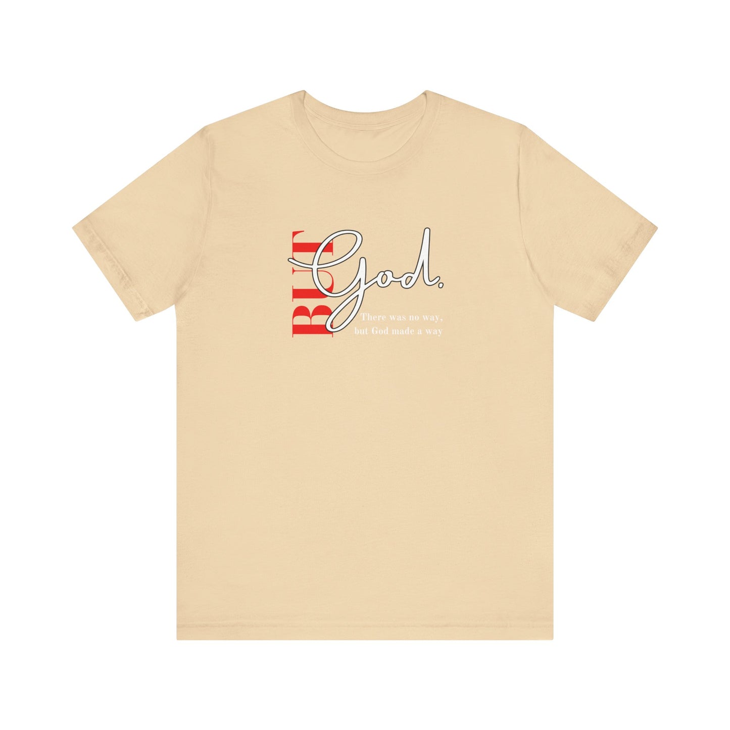 But God Unisex T-Shirt