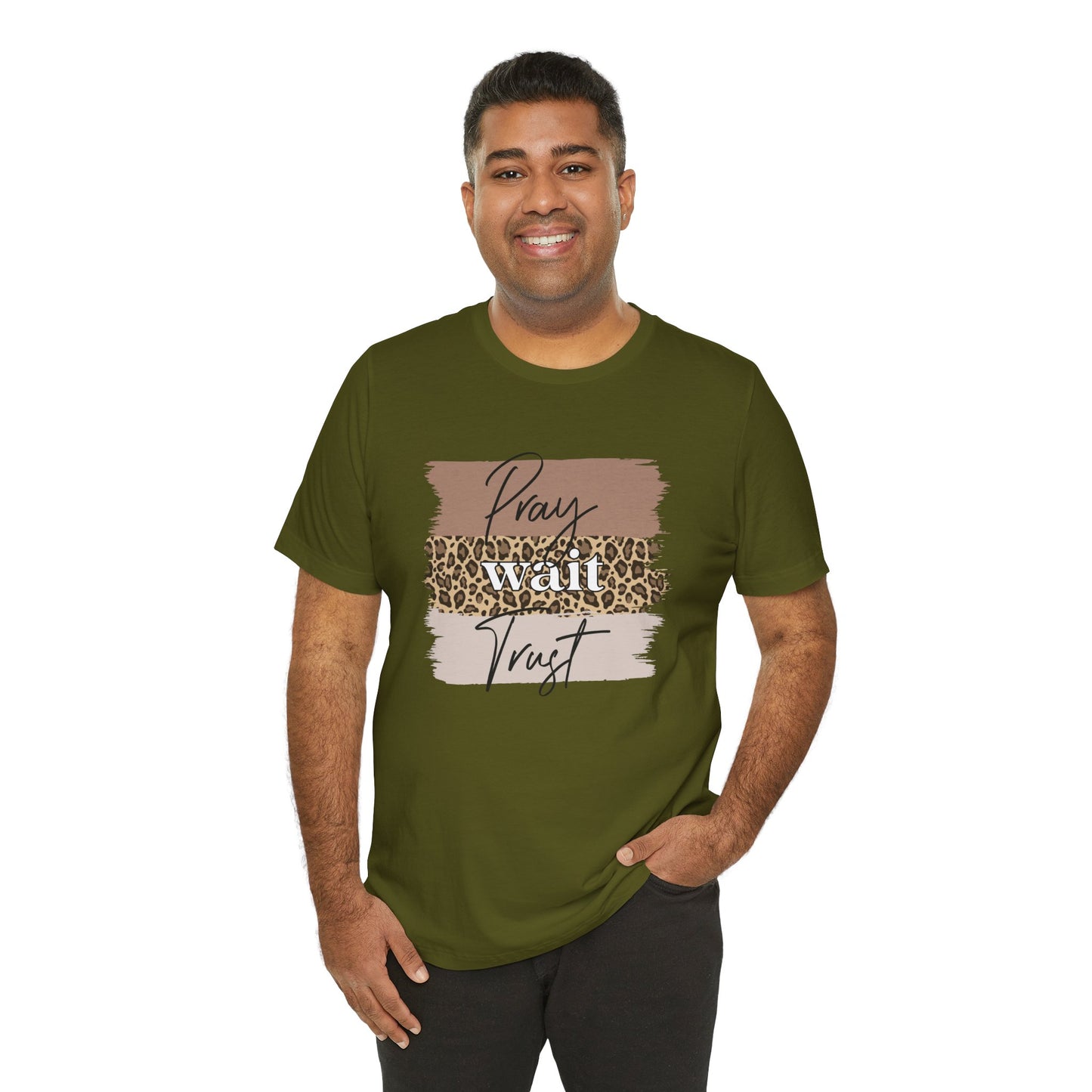 Pray Wait Trust Unisex T-Shirt