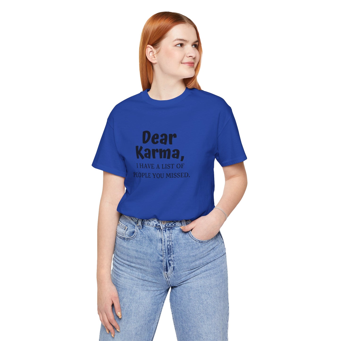 Dear Karma Unisex T-Shirt