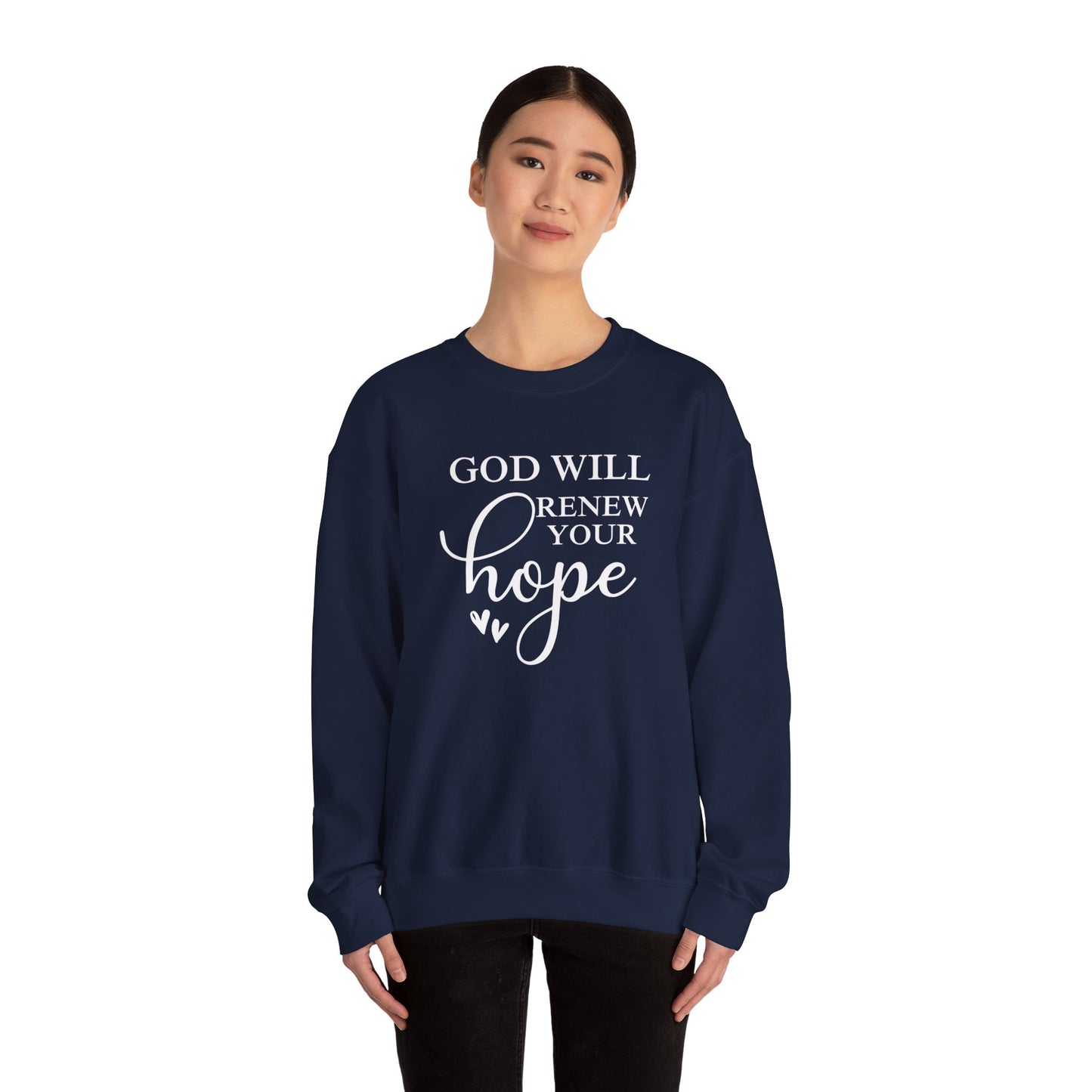 God Will Renew Your Hope Unisex Crewneck Sweatshirt