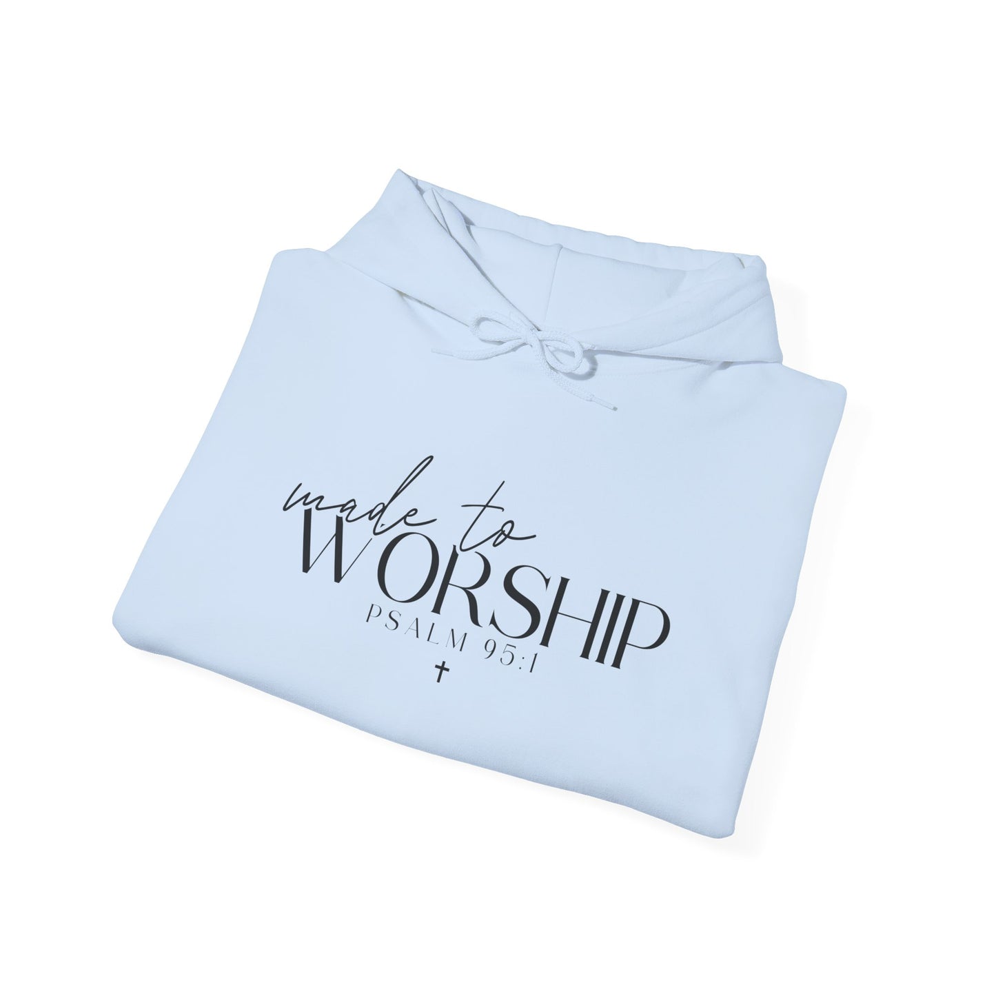 Made To Worship Unisex Hoodie