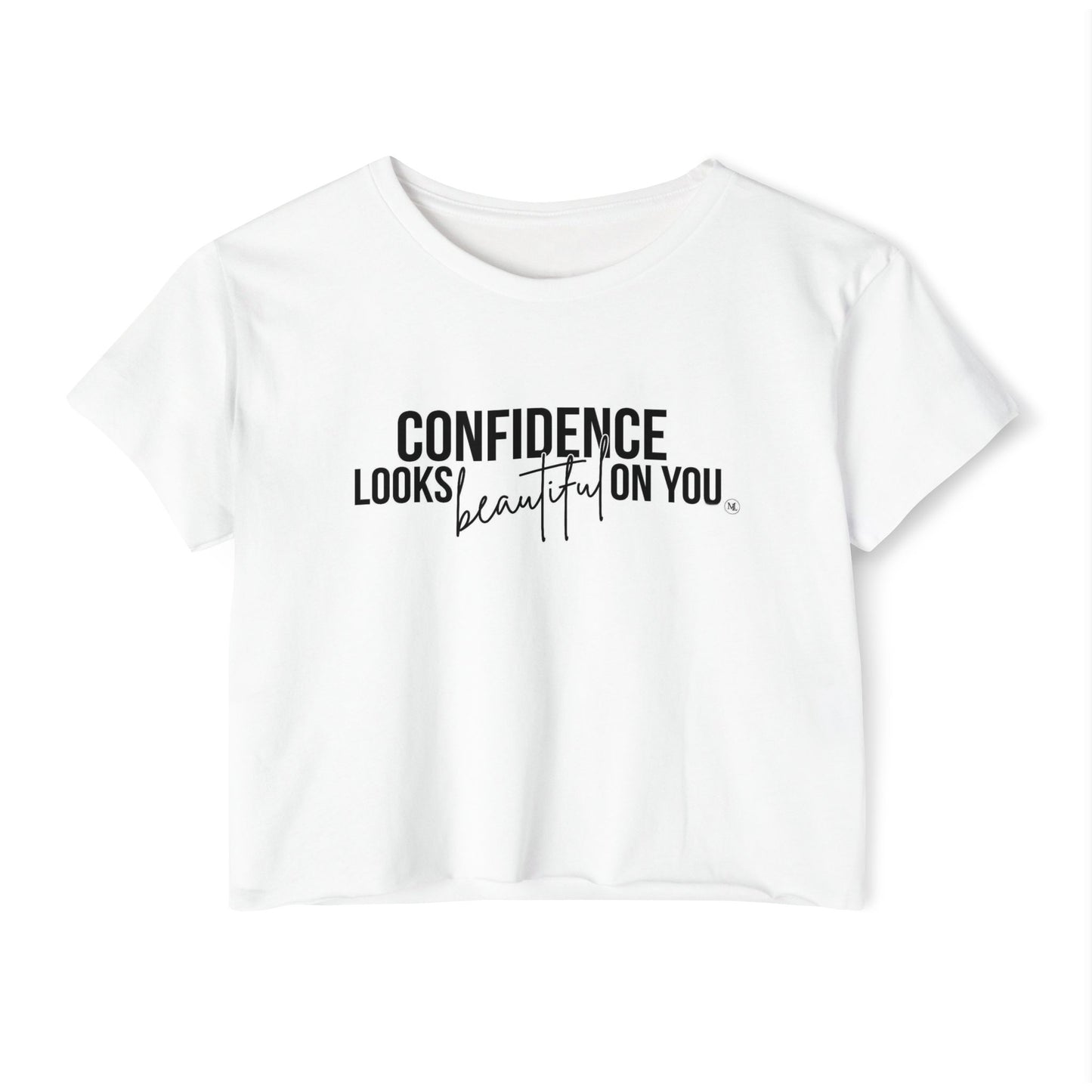 Confidence Looks Beautiful On You Women's  Crop Top