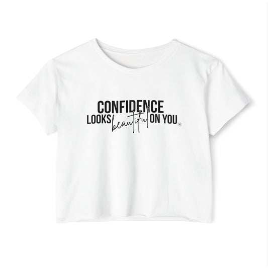 Confidence Looks Beautiful On You Women's  Crop Top