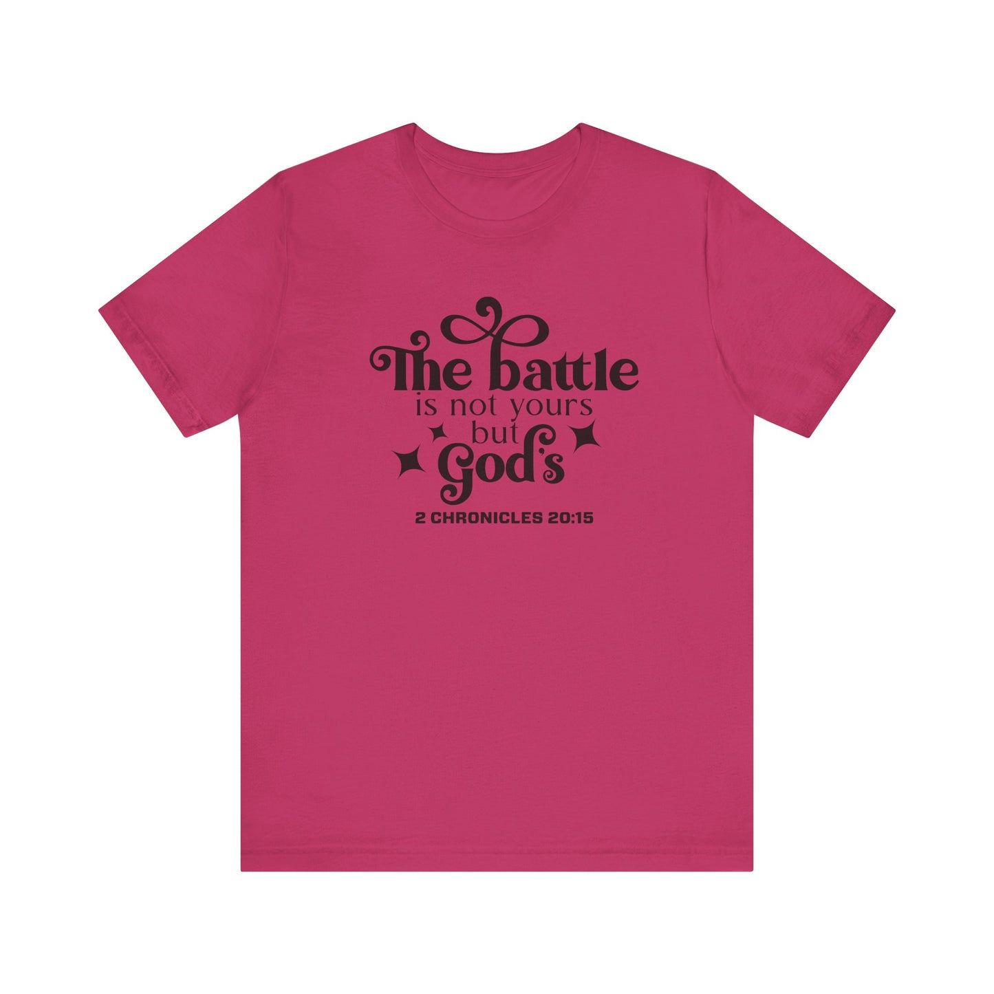 The Battle Is Not Yours But Gods Short Sleeve Tee