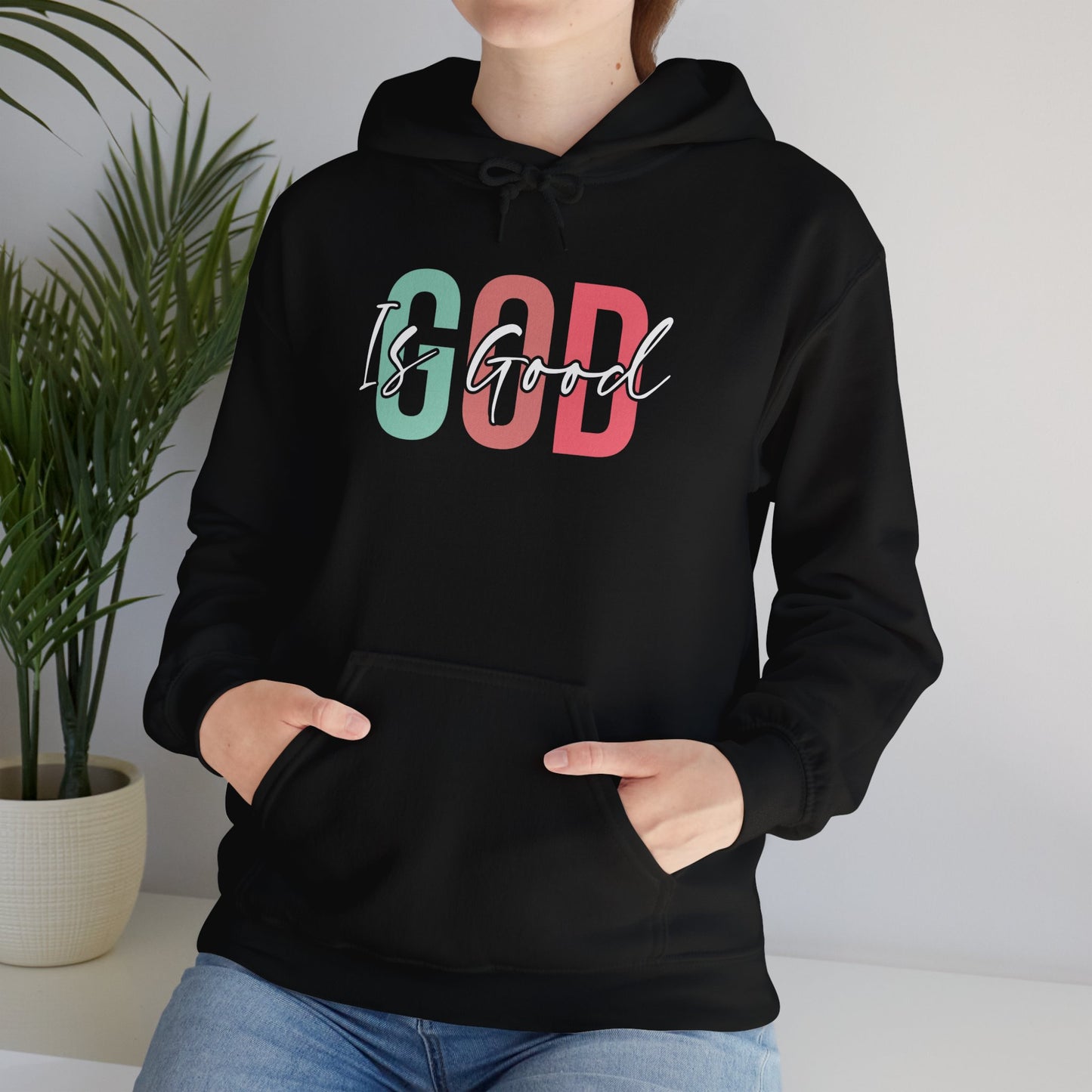 God Is Good Hooded Sweatshirt