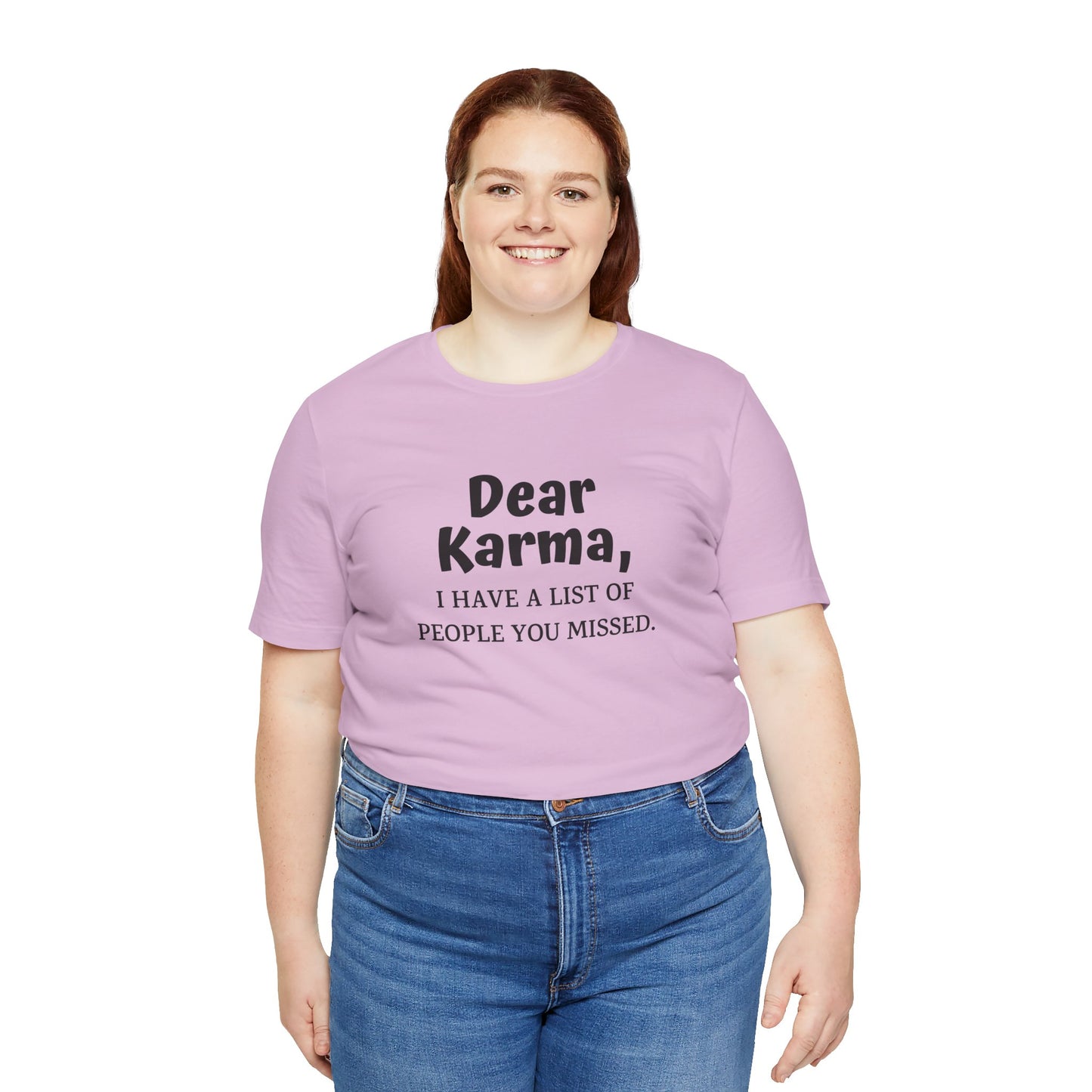 Dear Karma Unisex T-Shirt