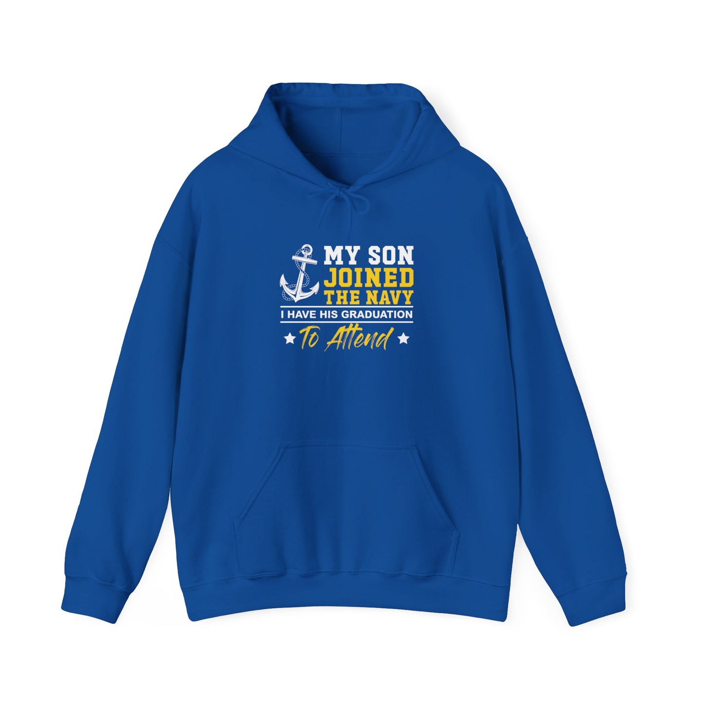 My Son Joined The Navy Unisex Hoodie