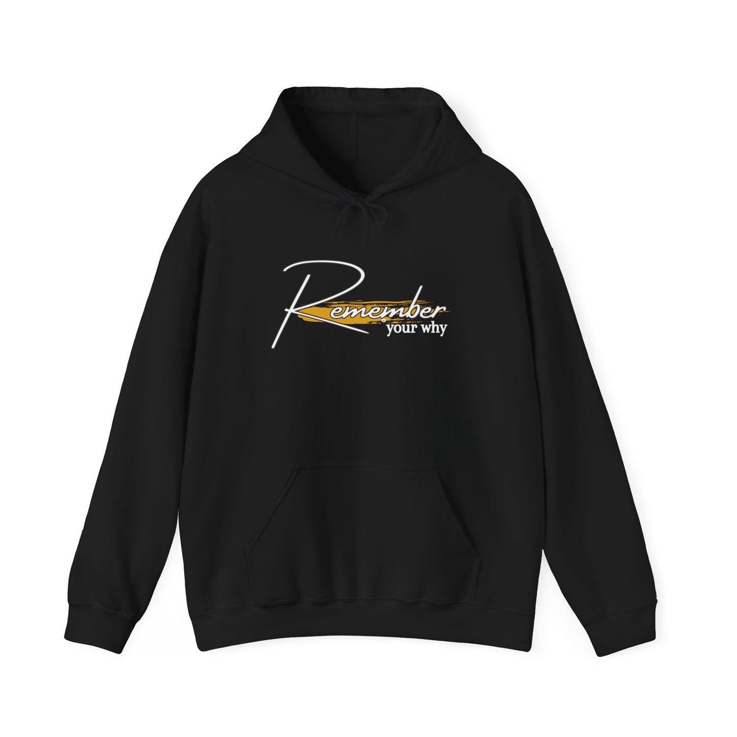 Remember  Your Why Hooded Sweatshirt