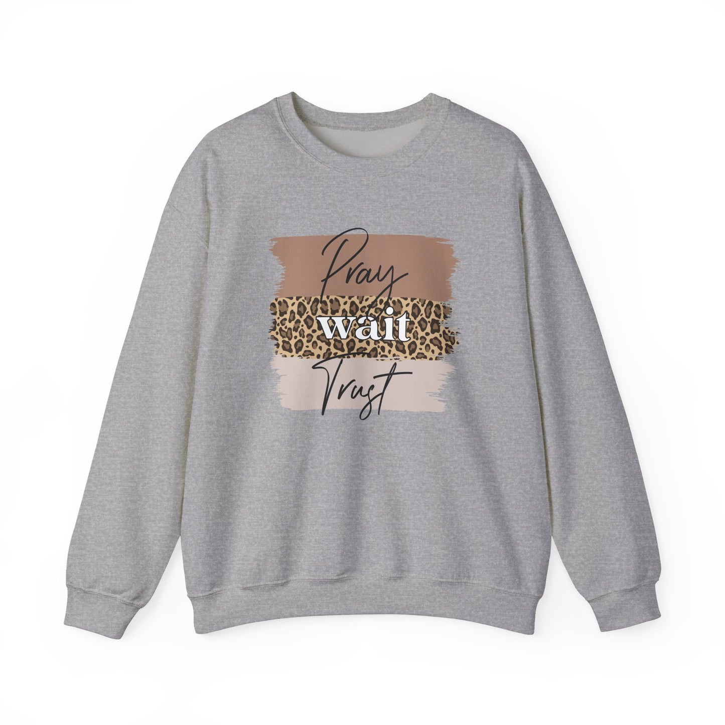 Pray Wait Trust Unisex Crewneck Sweatshirt