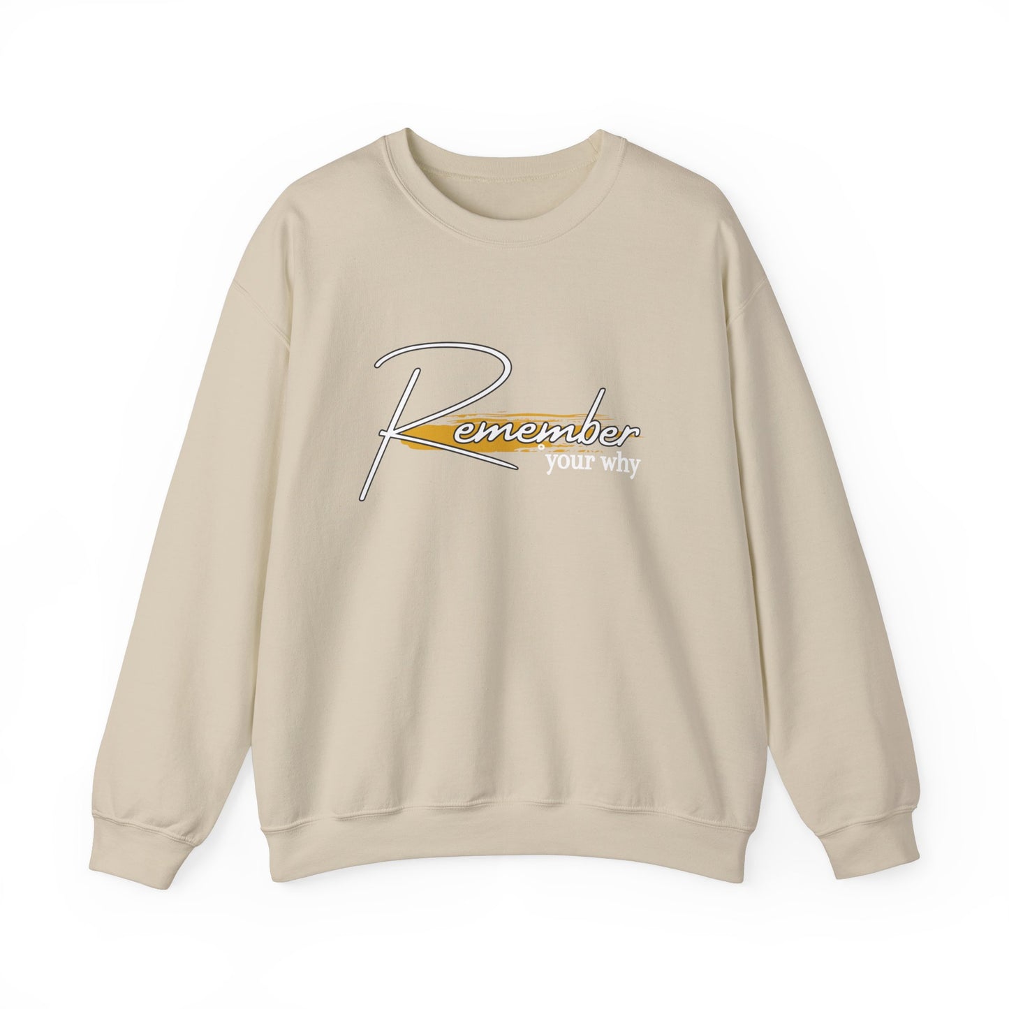 REMEMBER YOUR  WHY Crewneck Sweatshirt