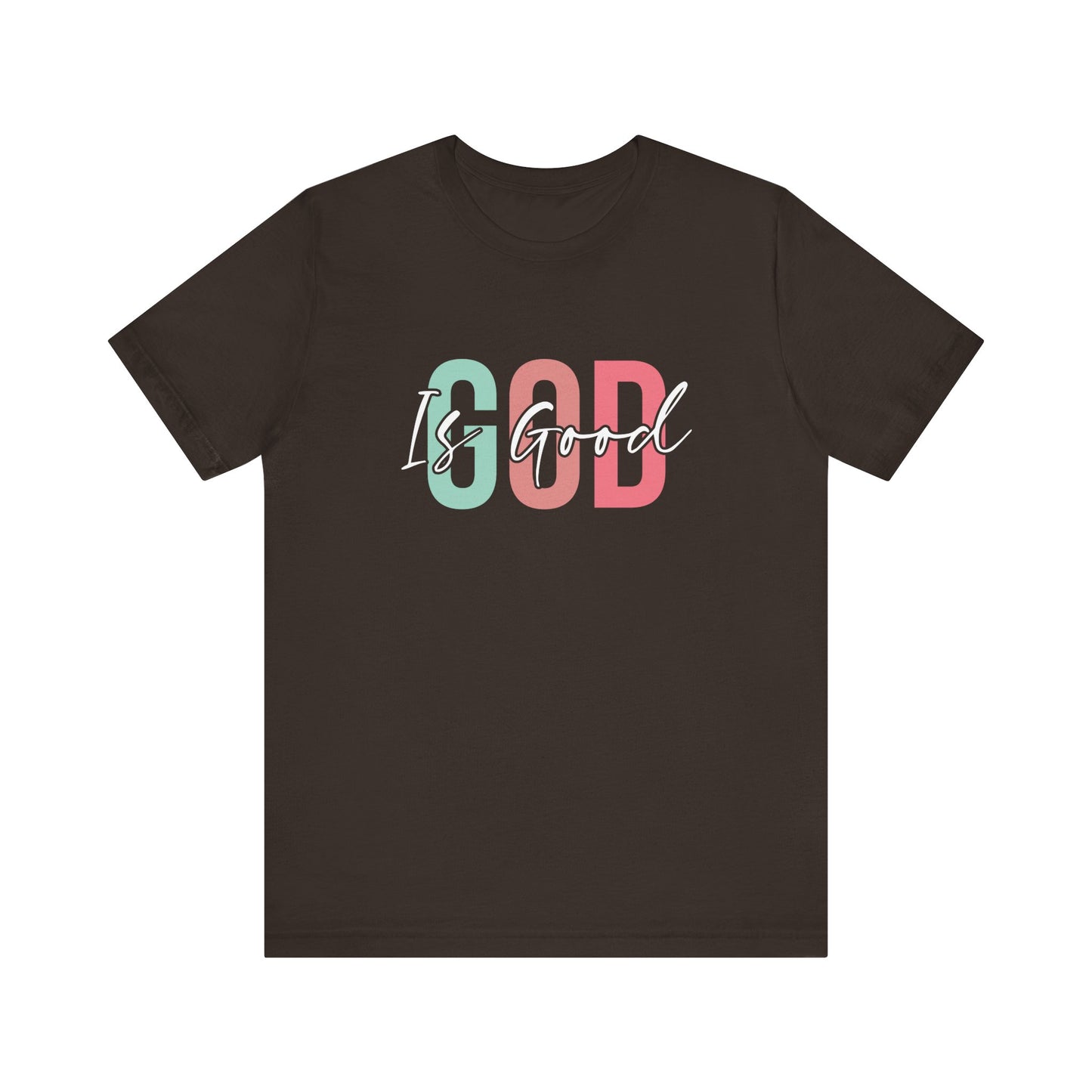 God Is Good Unisex T-Shirt