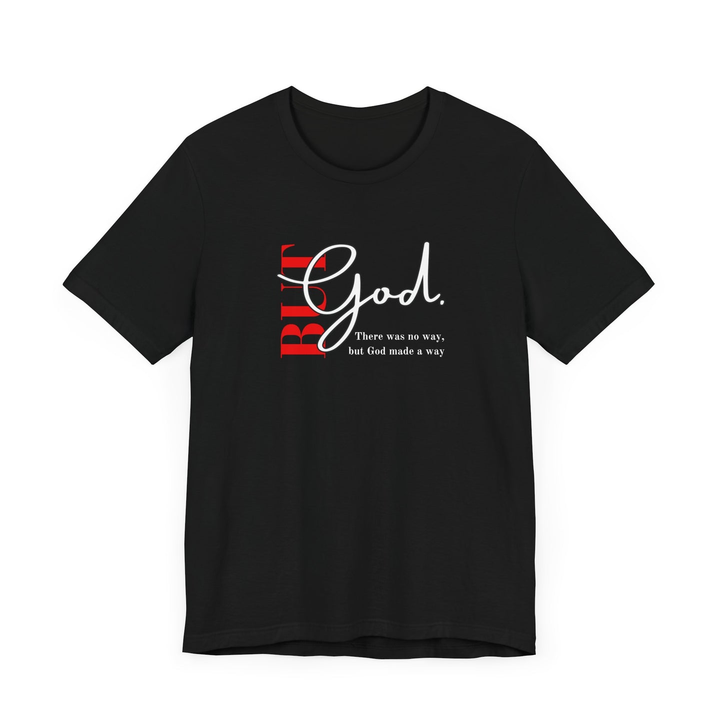 But God Unisex T-Shirt