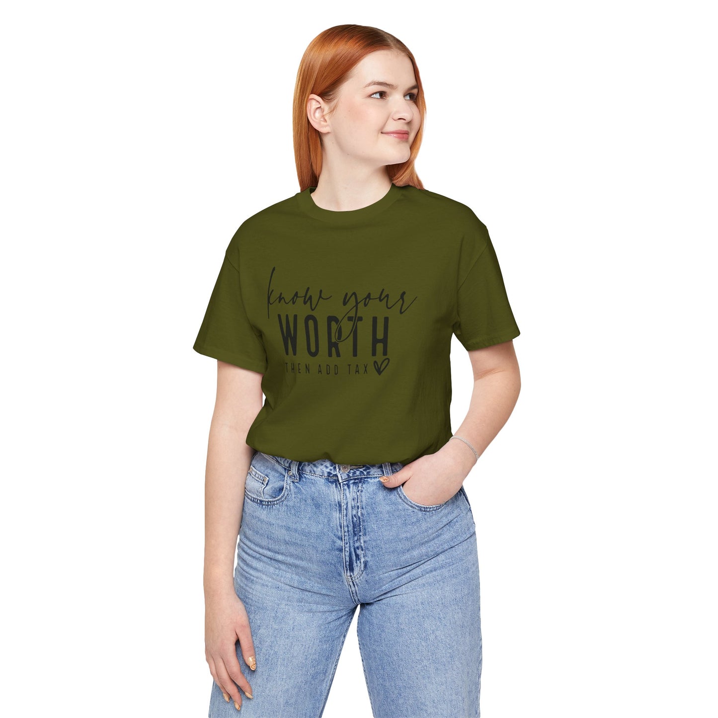 Know Your Worth Then Add Tax Unisex T-Shirt