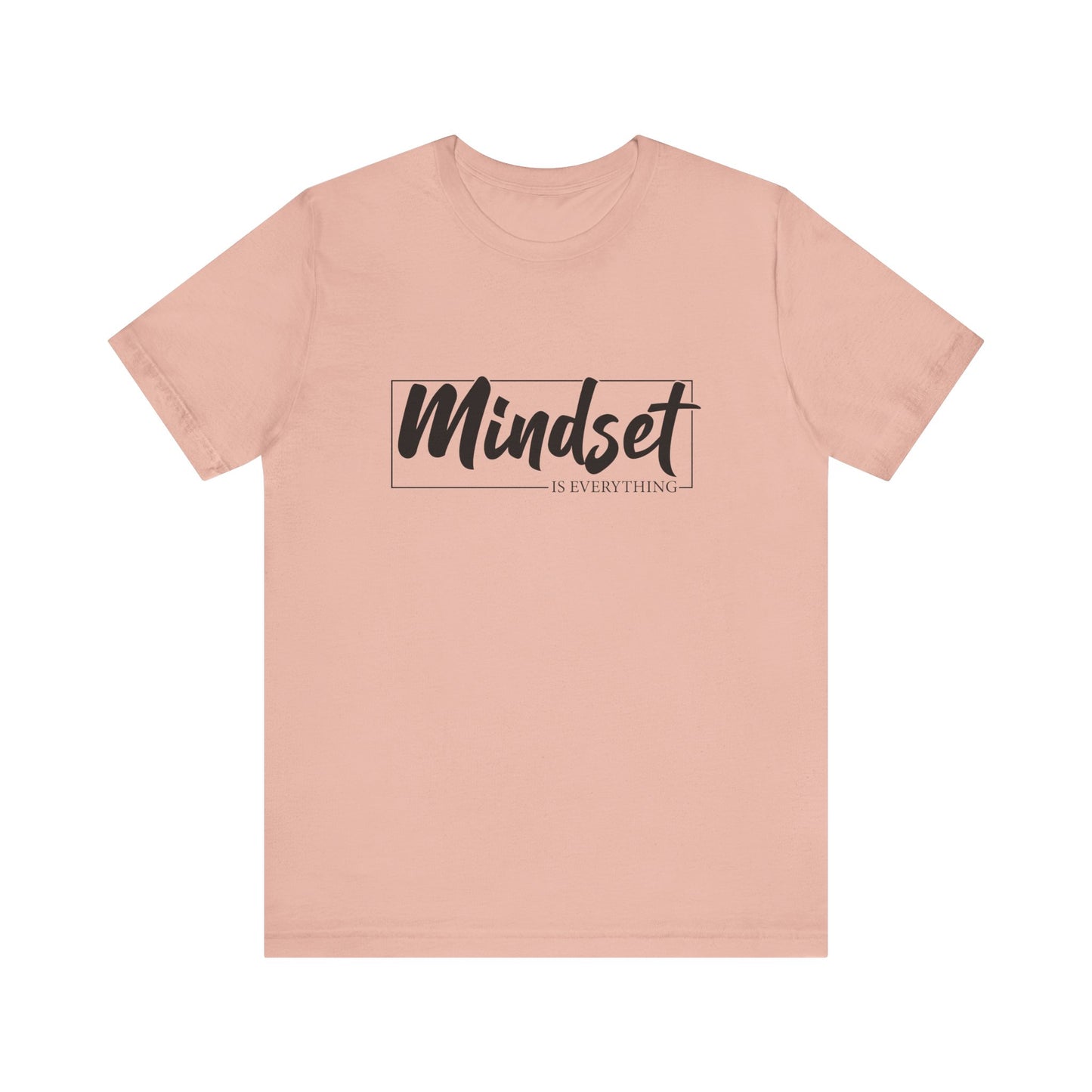 Mind Set Is Everything Unisex T-Shirt