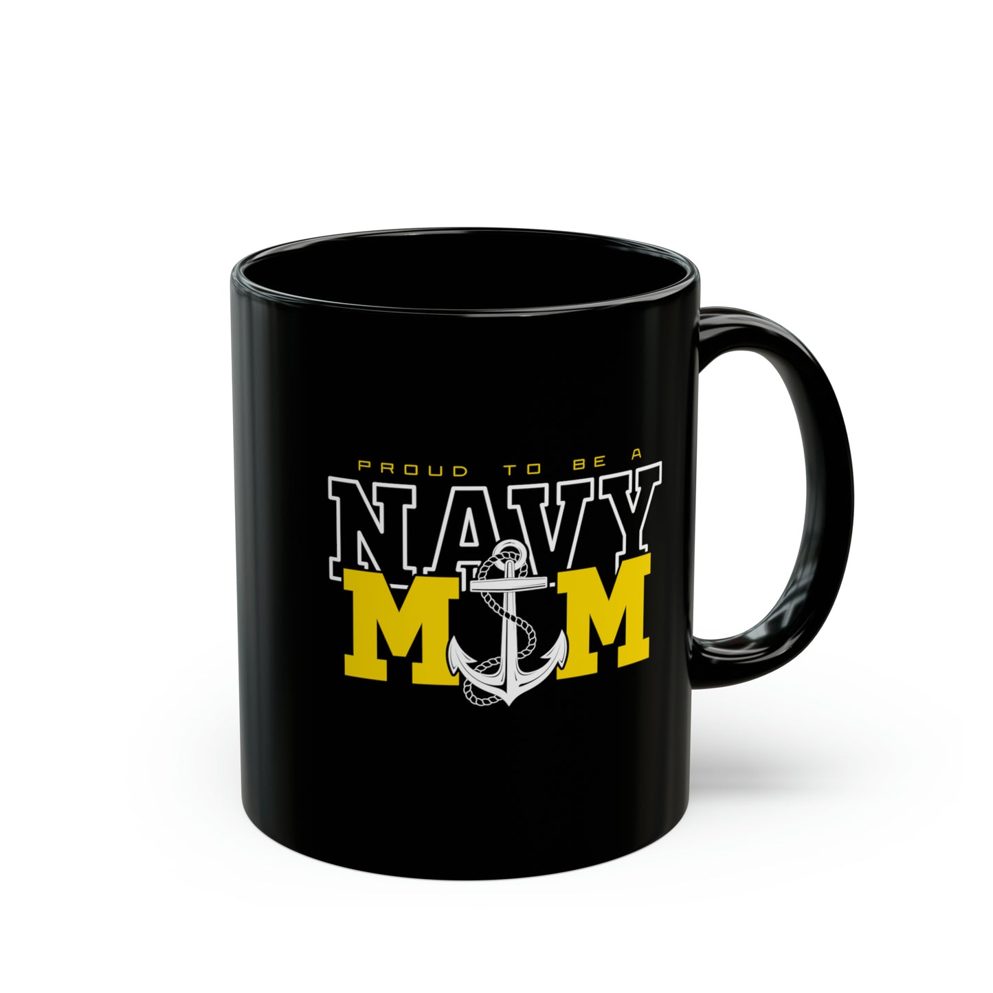 PROUD TO BE A NAVY MOM Black Mug (11oz)