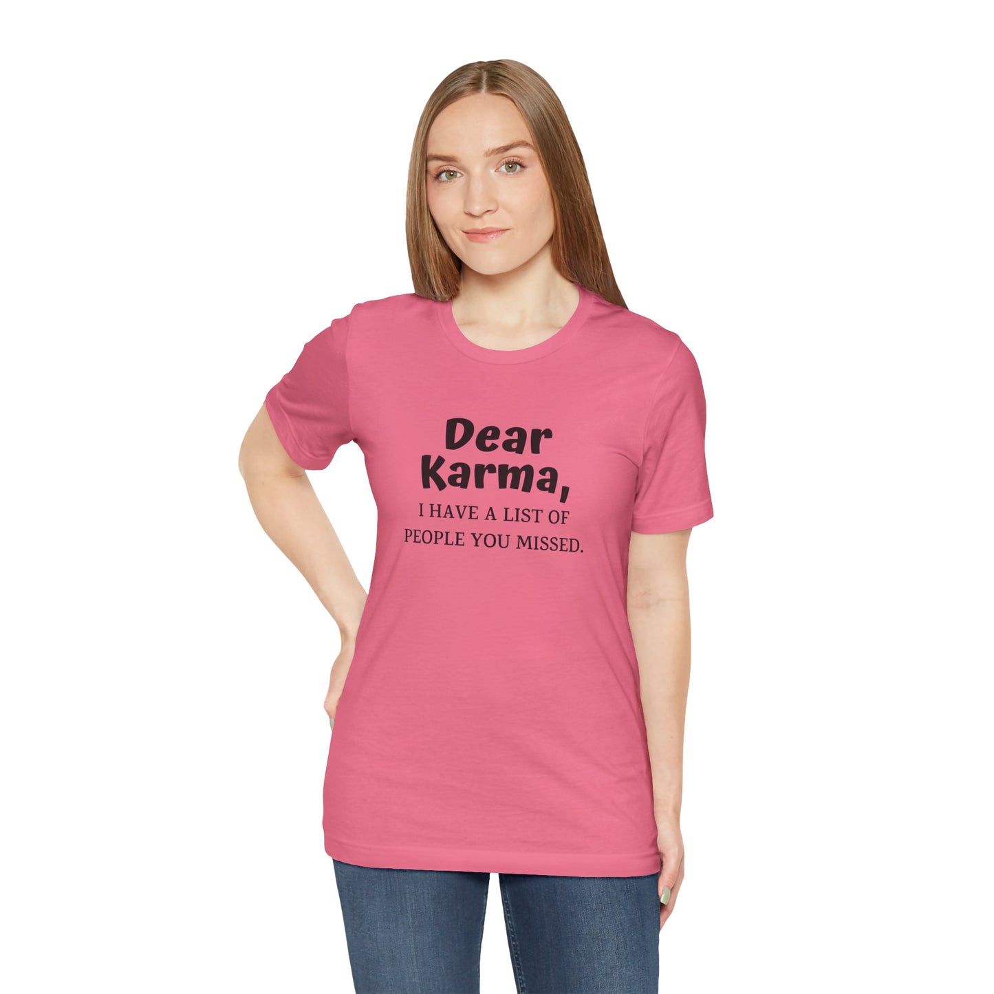 Dear Karma Unisex T-Shirt