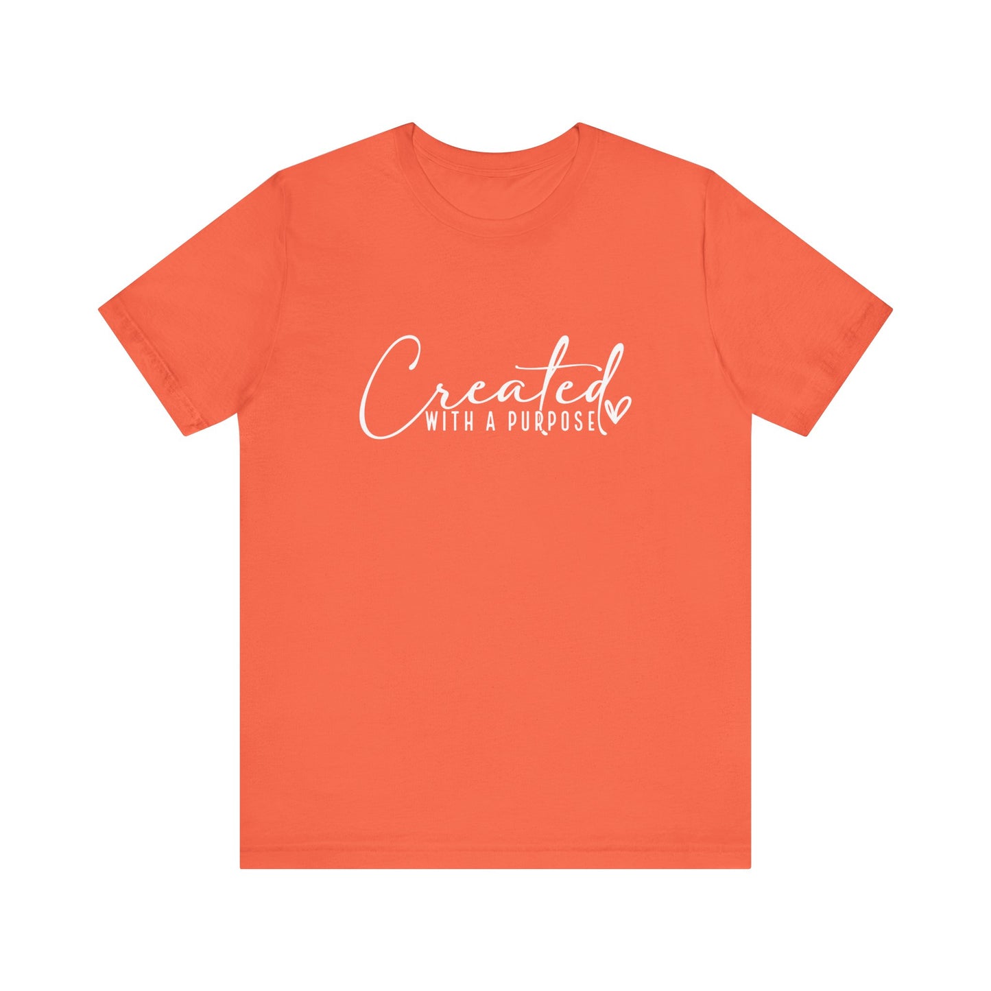 Created With  A Purpose Unisex  T-Shirt