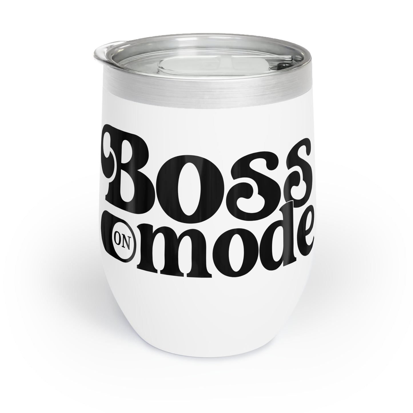 Boss Mode On Chill Wine Tumbler