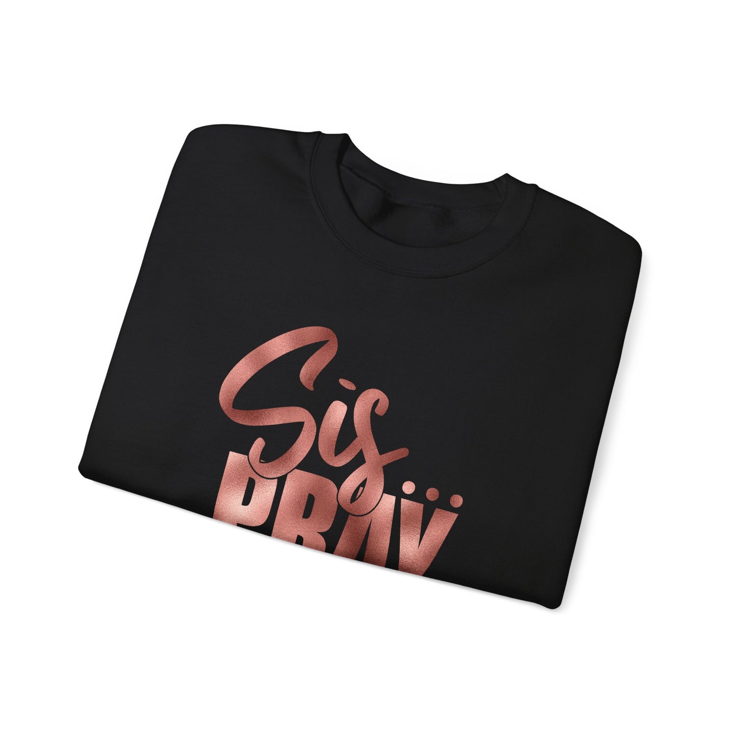 SIS PRAY (GOLD) Crewneck Sweatshirt