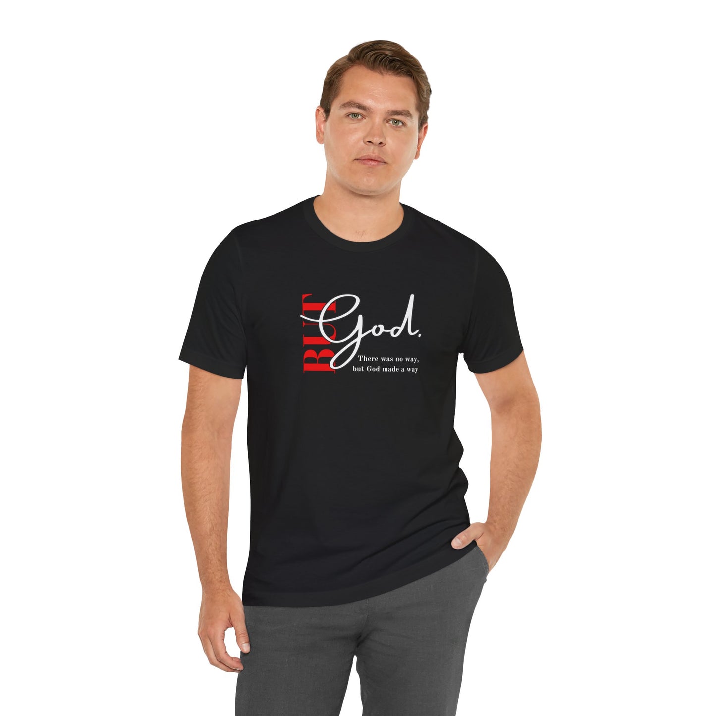 But God Unisex T-Shirt