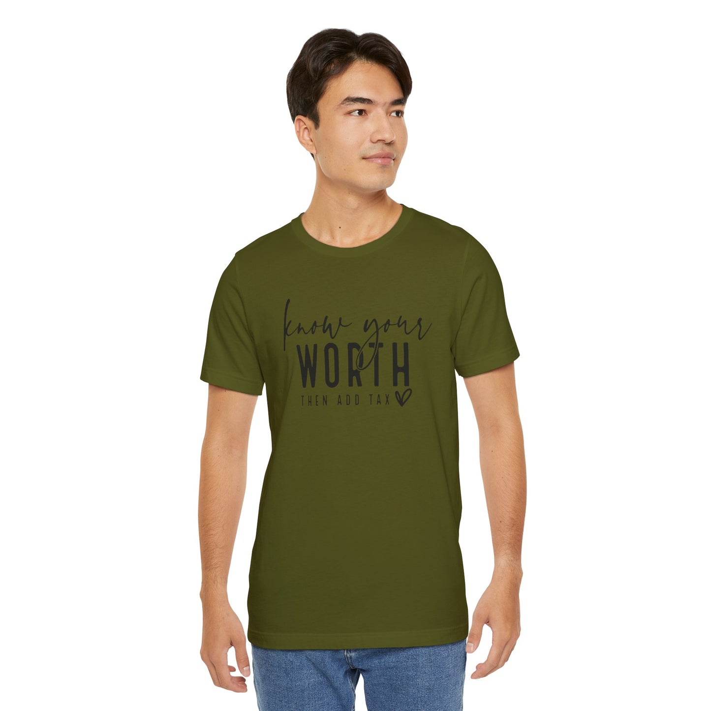 Know Your Worth Then Add Tax Unisex T-Shirt