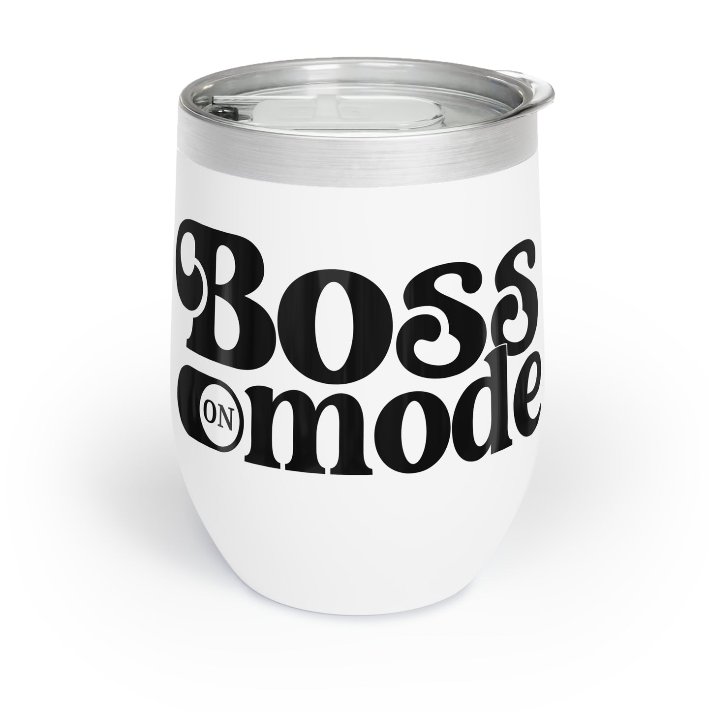 Boss Mode On Chill Wine Tumbler