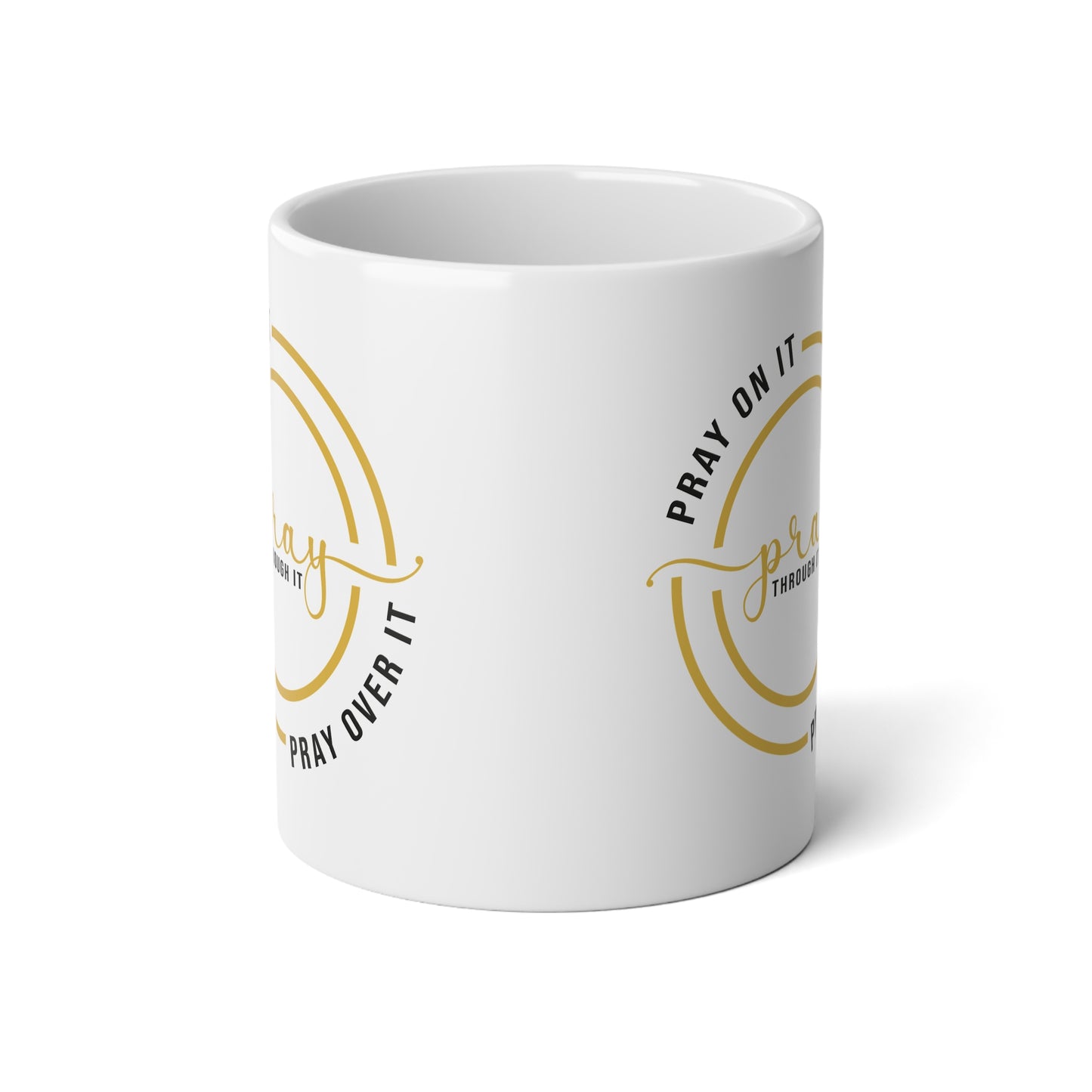 Pray On It, Pray Through it 20oz Tea Mug