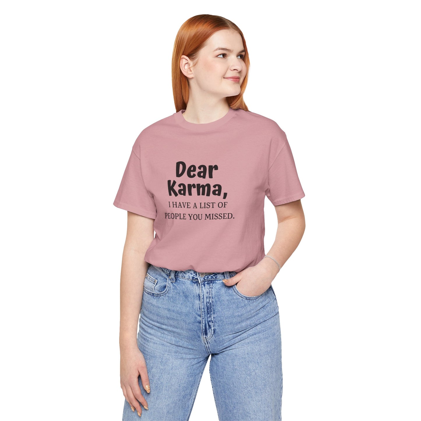 Dear Karma Unisex T-Shirt