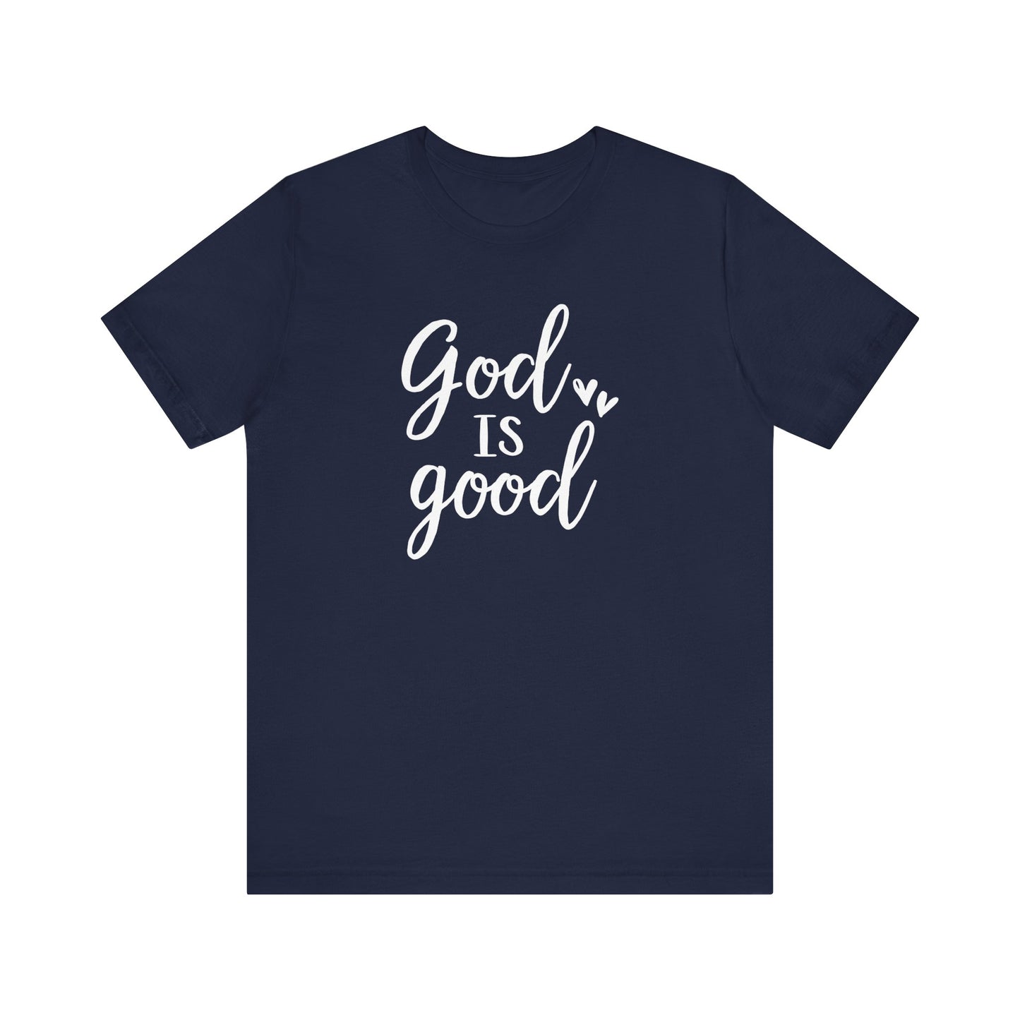 God Is Good Unisex T-Shirt