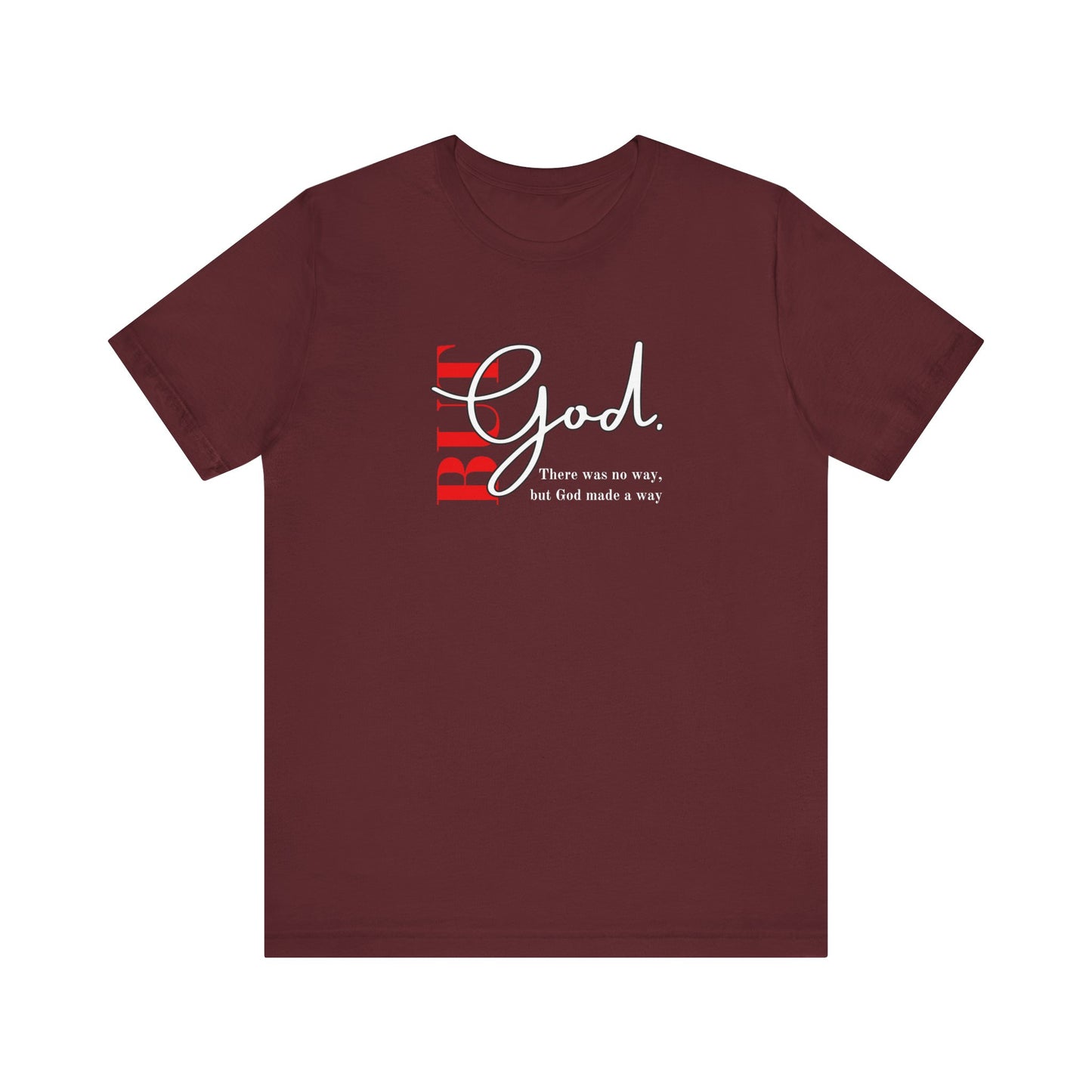 But God Unisex T-Shirt