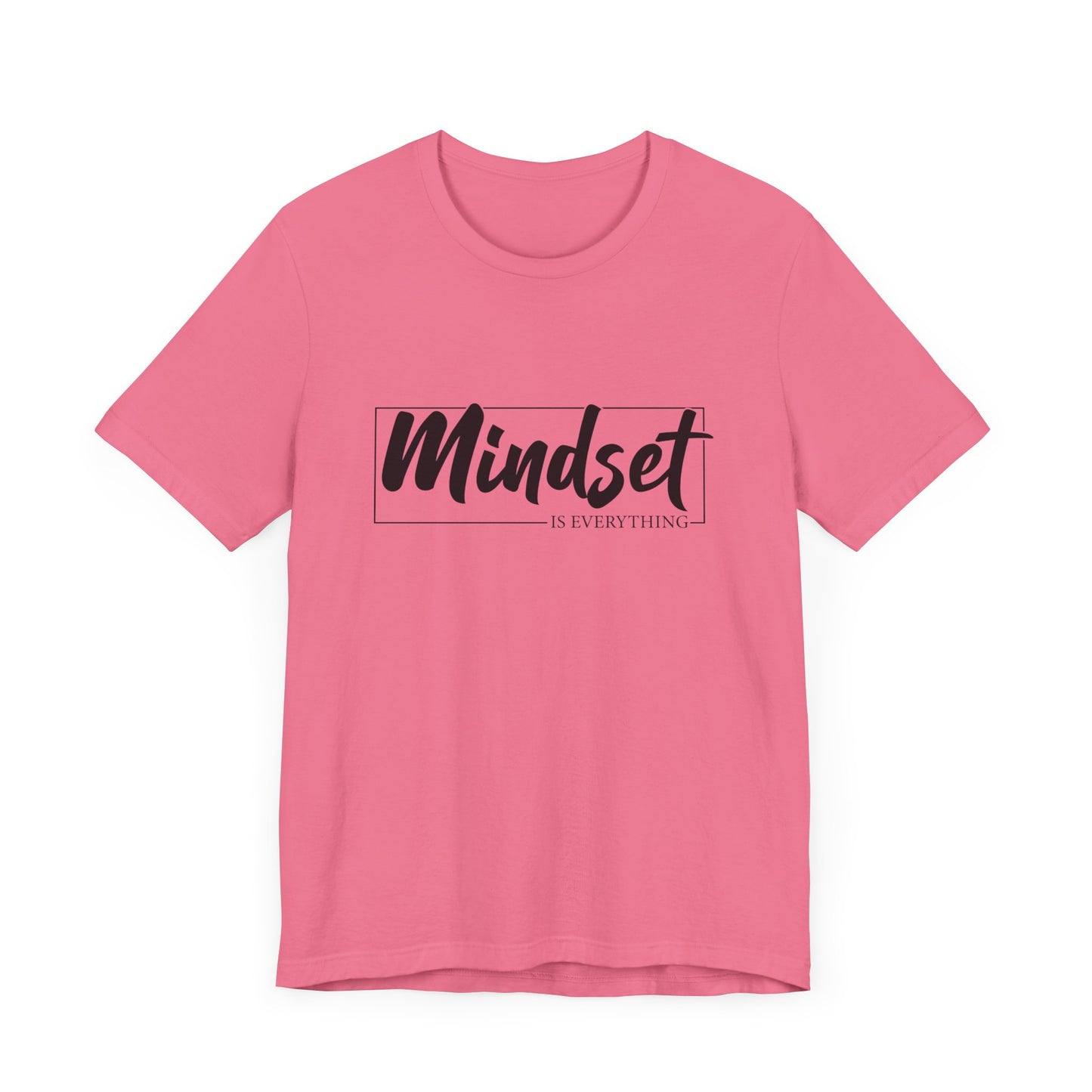 Mind Set Is Everything Unisex T-Shirt