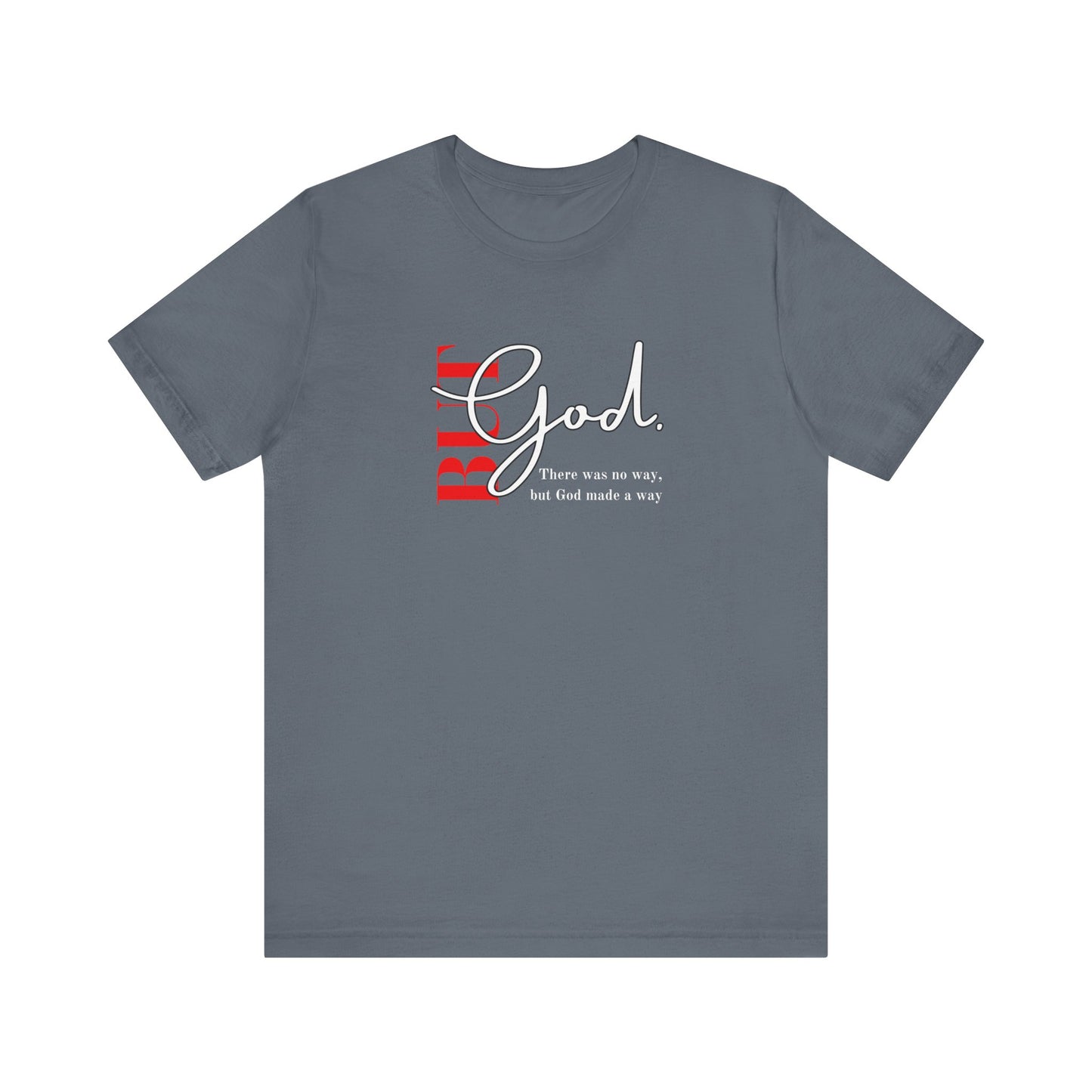 But God Unisex T-Shirt