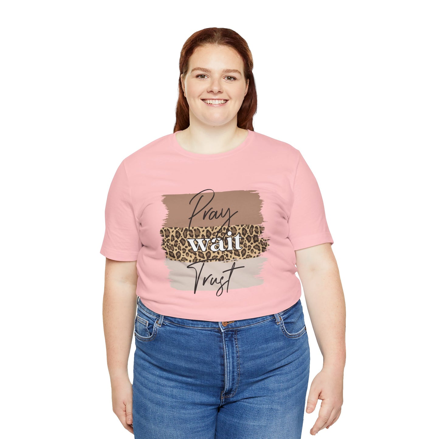 Pray Wait Trust Unisex T-Shirt