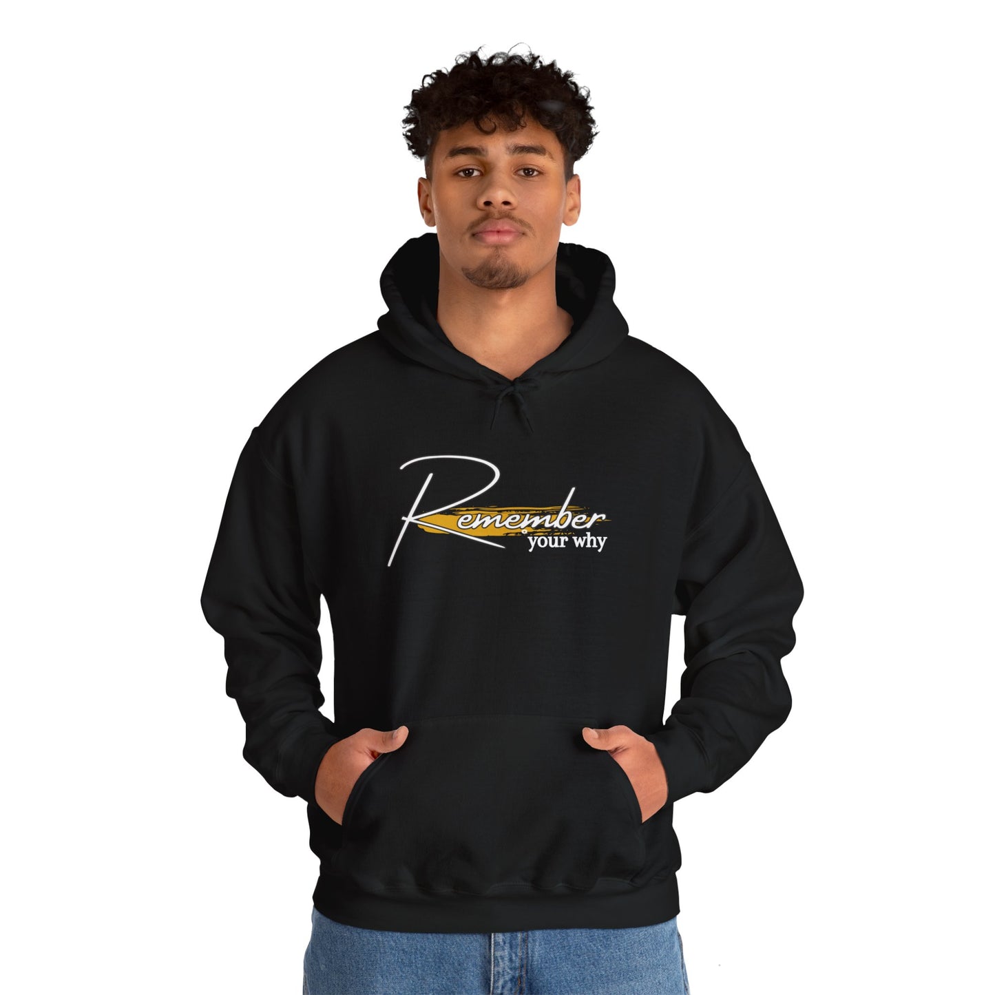 Remember  Your Why Hooded Sweatshirt