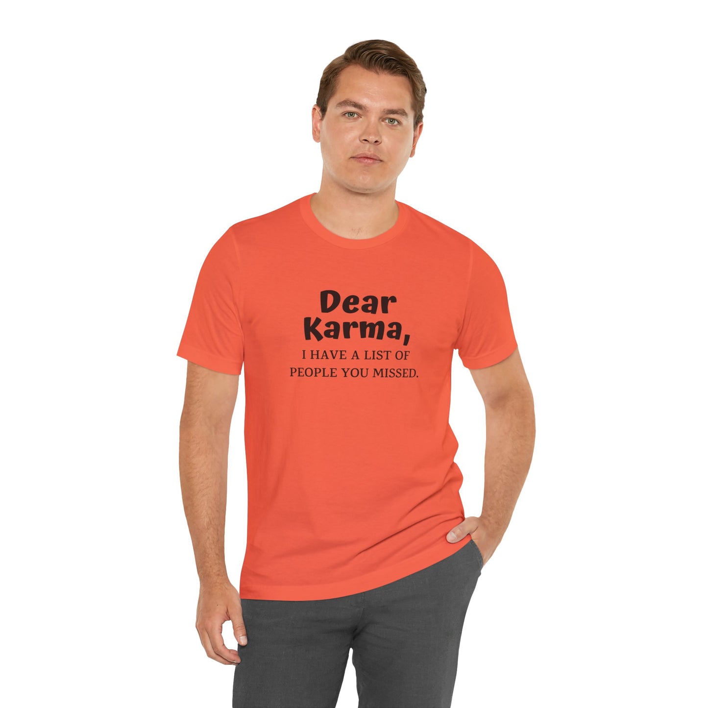 Dear Karma Unisex T-Shirt