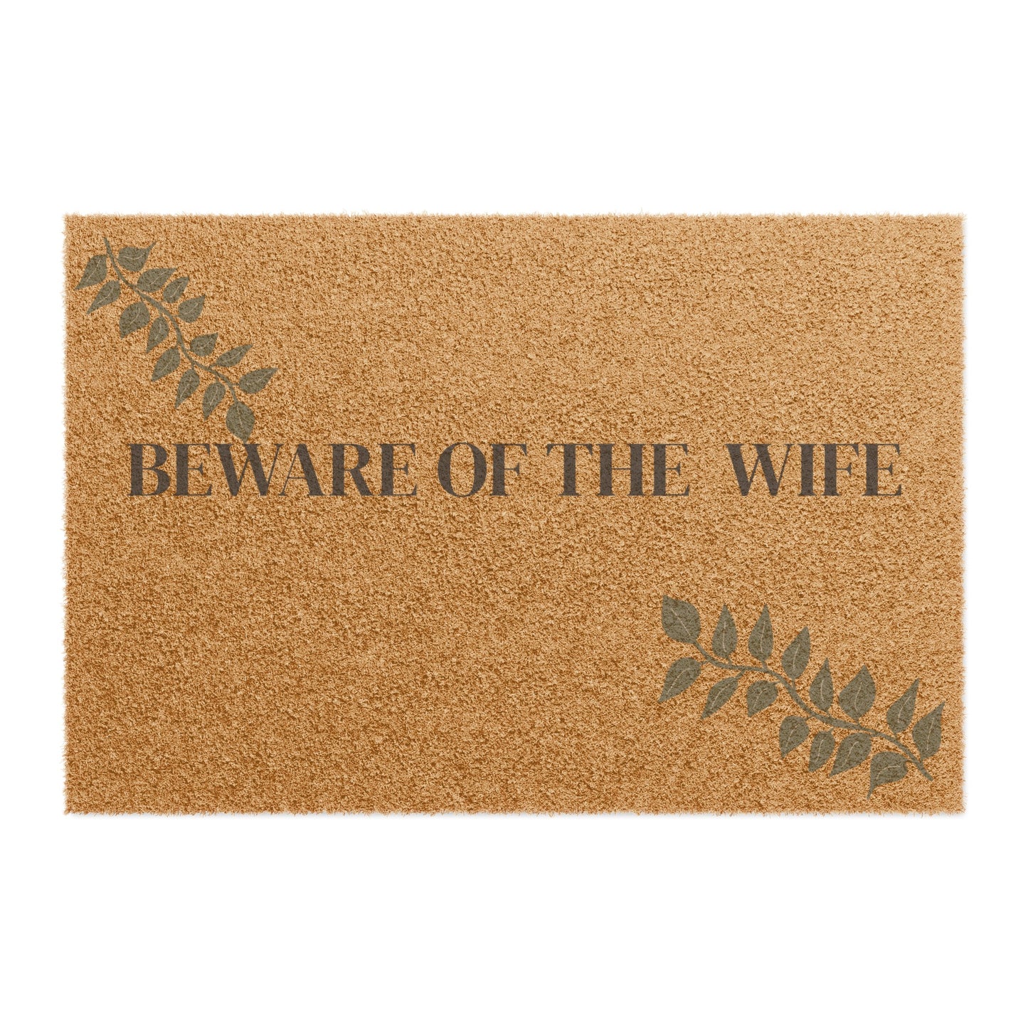 Beware Of The Wife Doormat