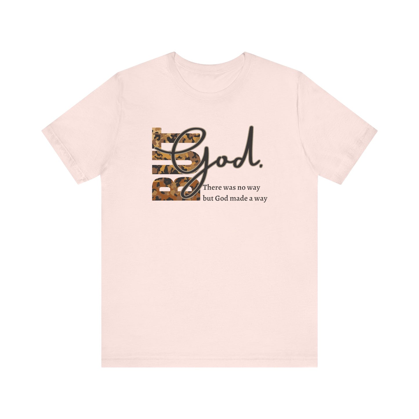 But God Unisex T-Shirt