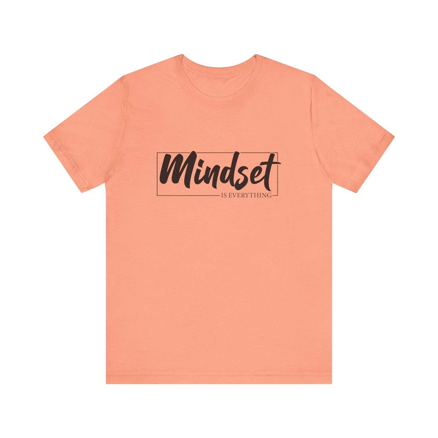 Mind Set Is Everything Unisex T-Shirt