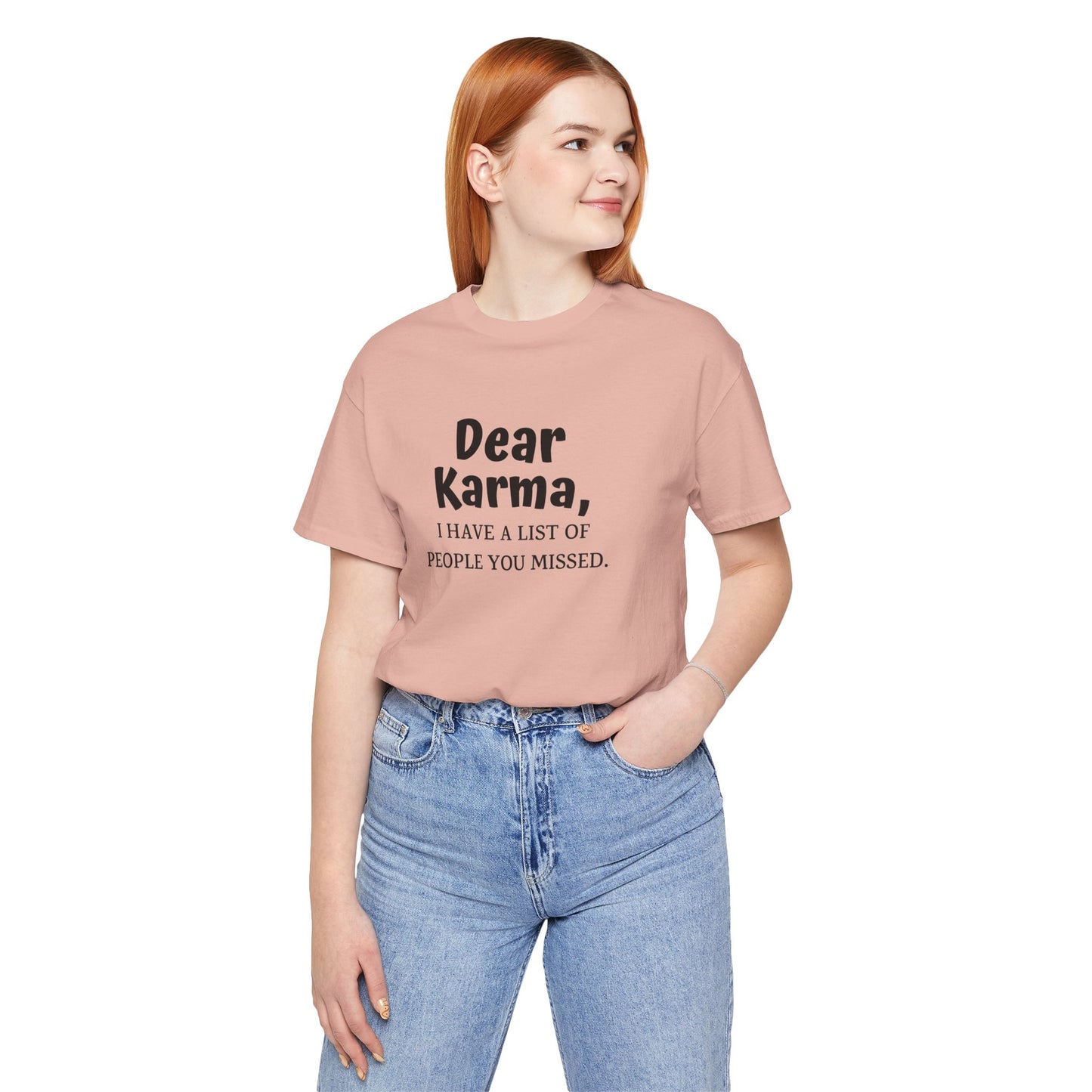 Dear Karma Unisex T-Shirt