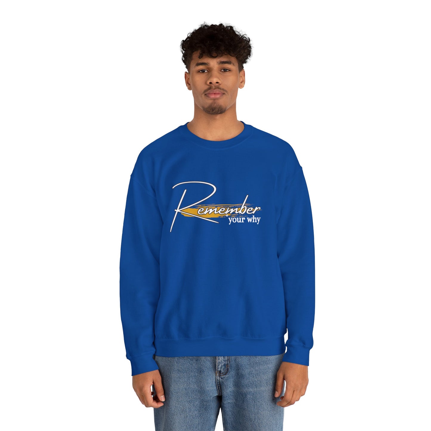 REMEMBER YOUR  WHY Crewneck Sweatshirt