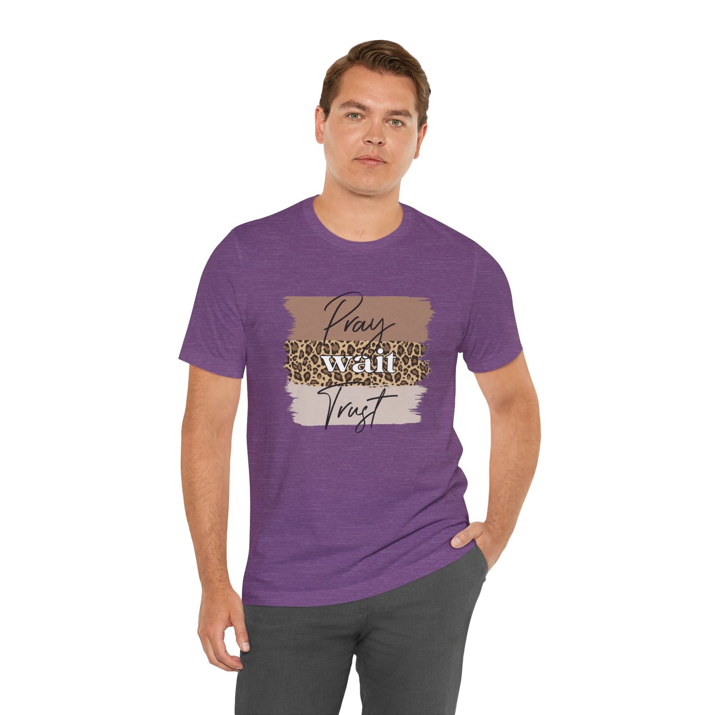 Pray Wait Trust Unisex T-Shirt