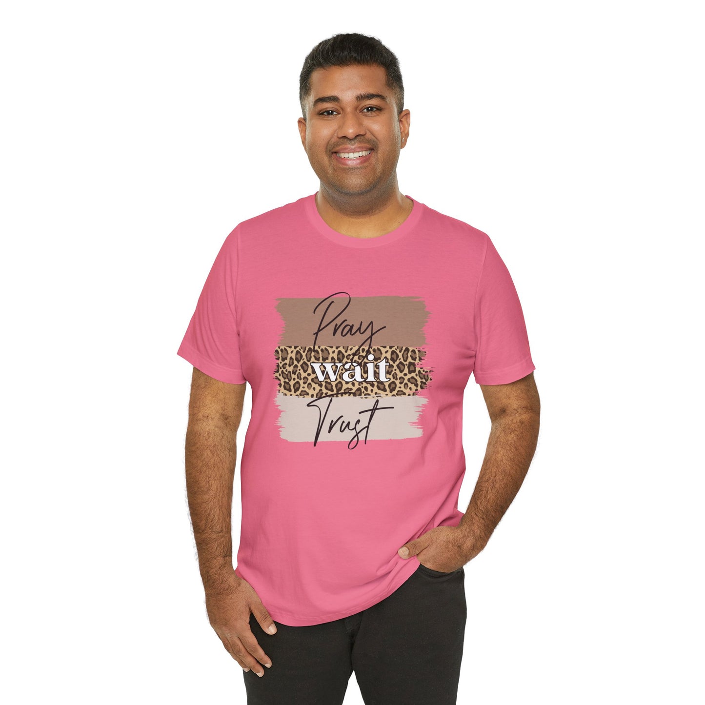 Pray Wait Trust Unisex T-Shirt